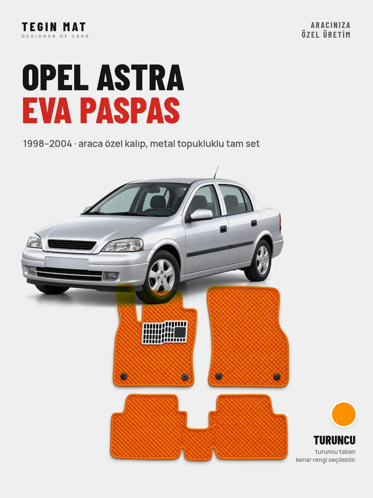 Opel Astra EVA Oto Paspas Tam Set (1998–2004) Turuncu – Araca Özel Kalıp (1)