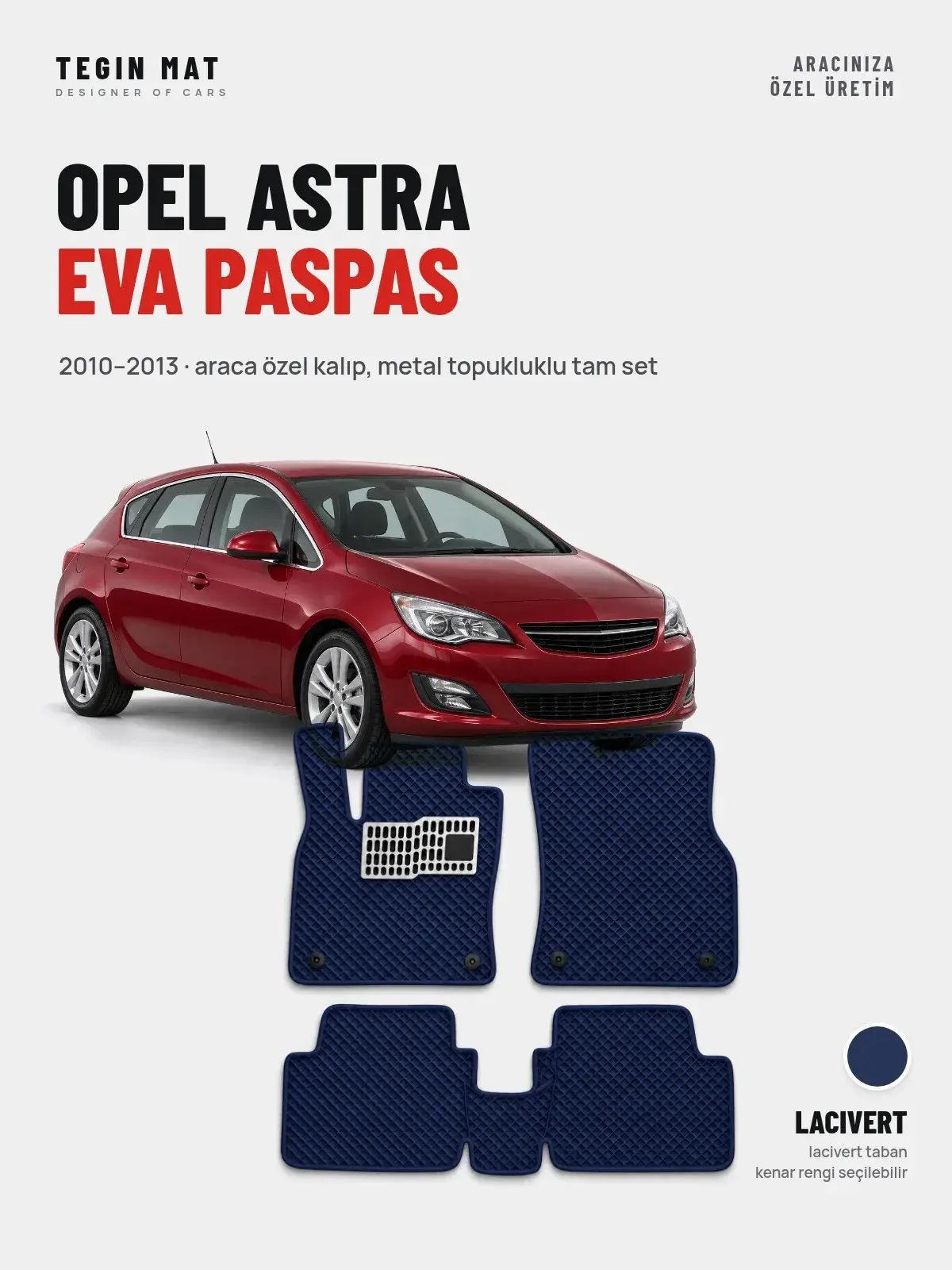 Opel Astra EVA Oto Paspas Tam Set (2010–2013) Lacivert – Araca Özel Kalıp (1)