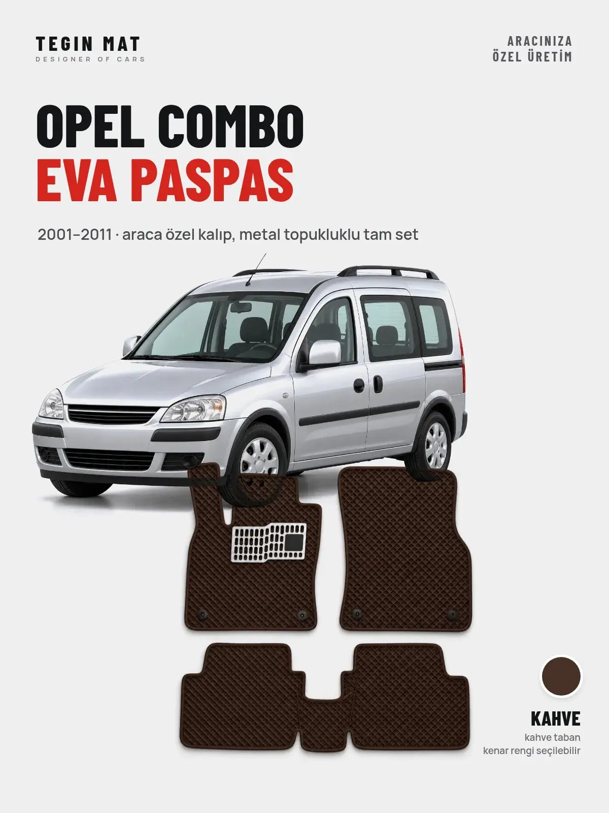 Opel Combo EVA Oto Paspas Tam Set (2001–2011) Kahve – Araca Özel Kalıp (1)