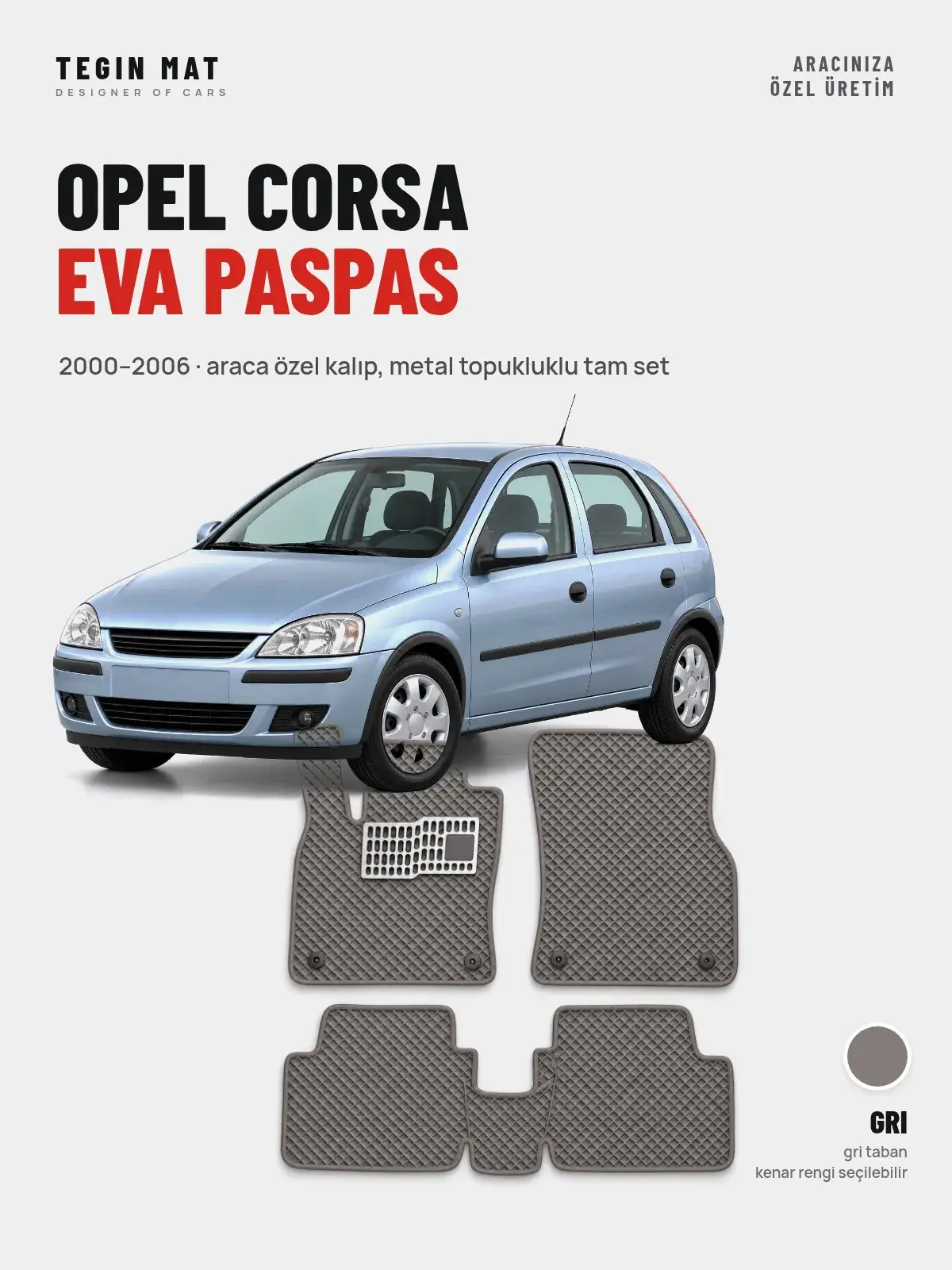 Opel Corsa EVA Oto Paspas Tam Set (2000–2006) Gri – Araca Özel Kalıp (1)