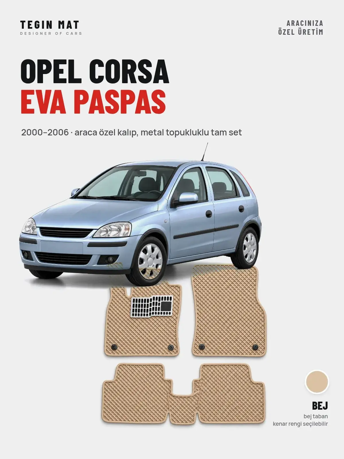 Opel Corsa EVA Oto Paspas Tam Set (2000–2006) Bej – Araca Özel Kalıp (1)