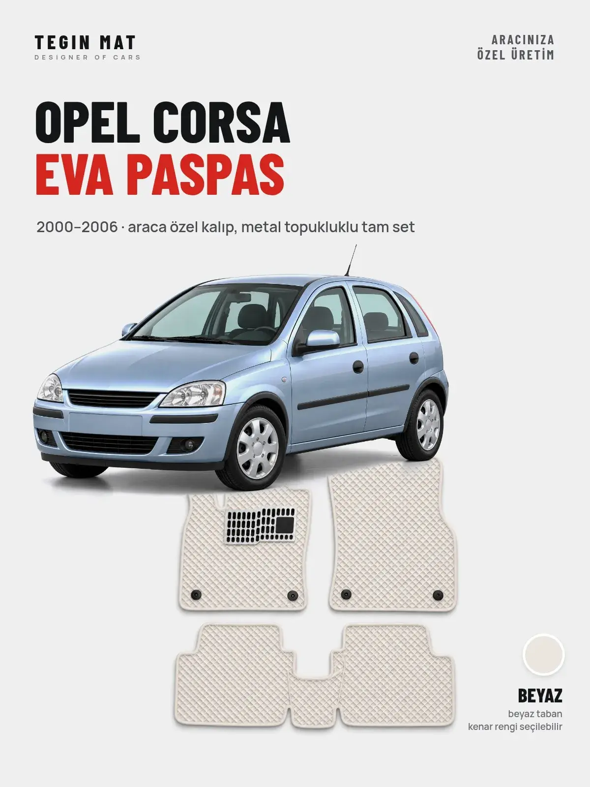 Opel Corsa EVA Oto Paspas Tam Set (2000–2006) Beyaz – Araca Özel Kalıp (1)