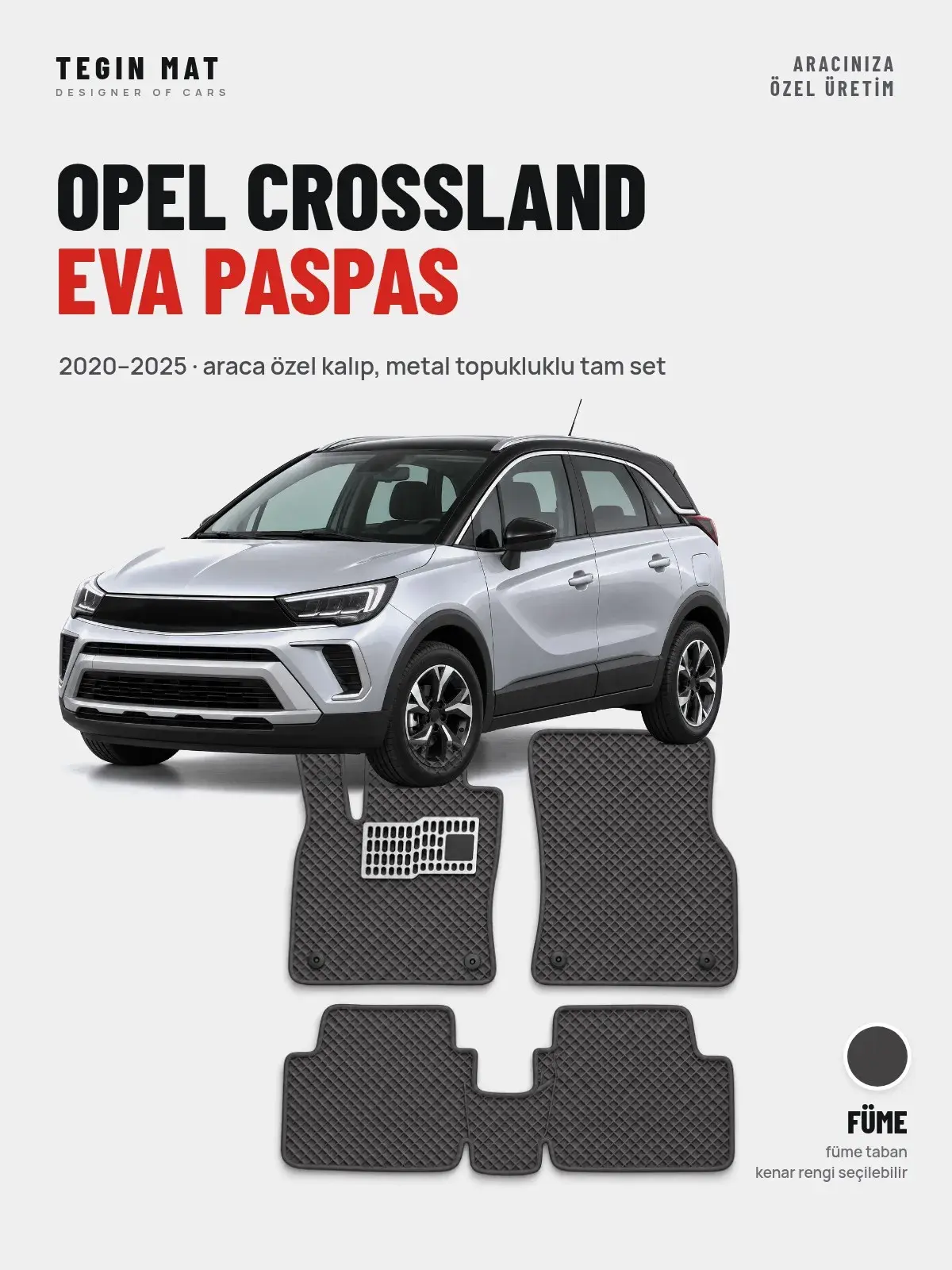 Opel Crossland EVA Oto Paspas Tam Set (2020–2025) Füme – Araca Özel Kalıp (1)