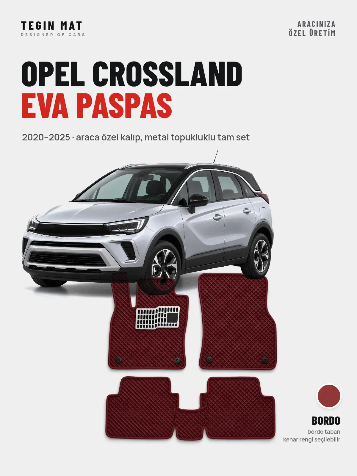 Opel Crossland EVA Oto Paspas Tam Set (2020–2025) Bordo – Araca Özel Kalıp (1)