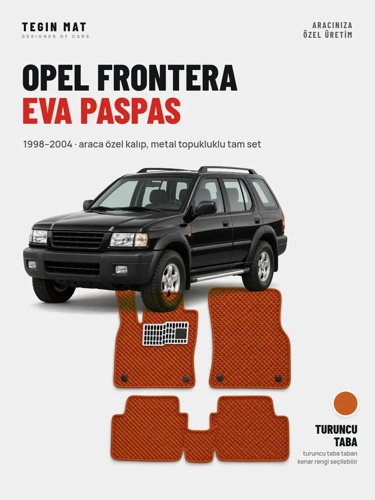 Opel Frontera EVA Oto Paspas Tam Set (1998–2004) Turuncu Taba – Araca Özel Kalıp (1)