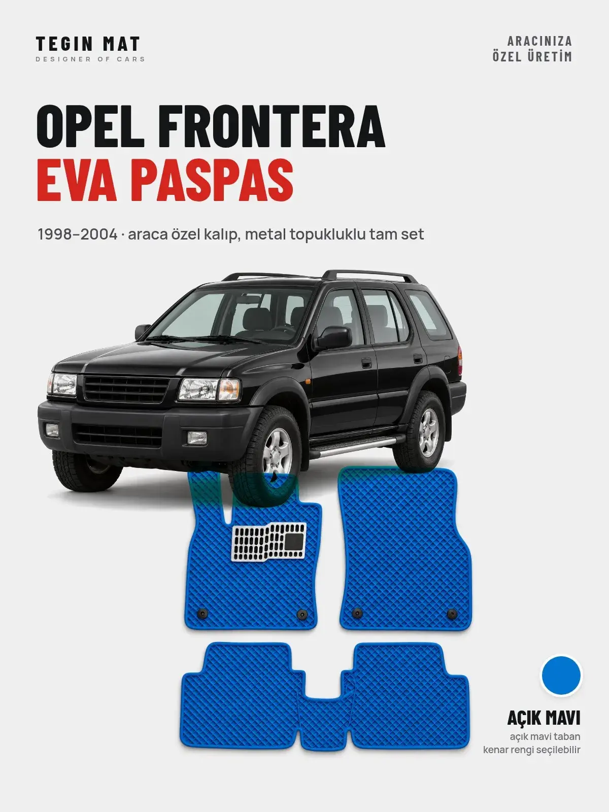 Opel Frontera EVA Oto Paspas Tam Set (1998–2004) Açık Mavi – Araca Özel Kalıp (1)