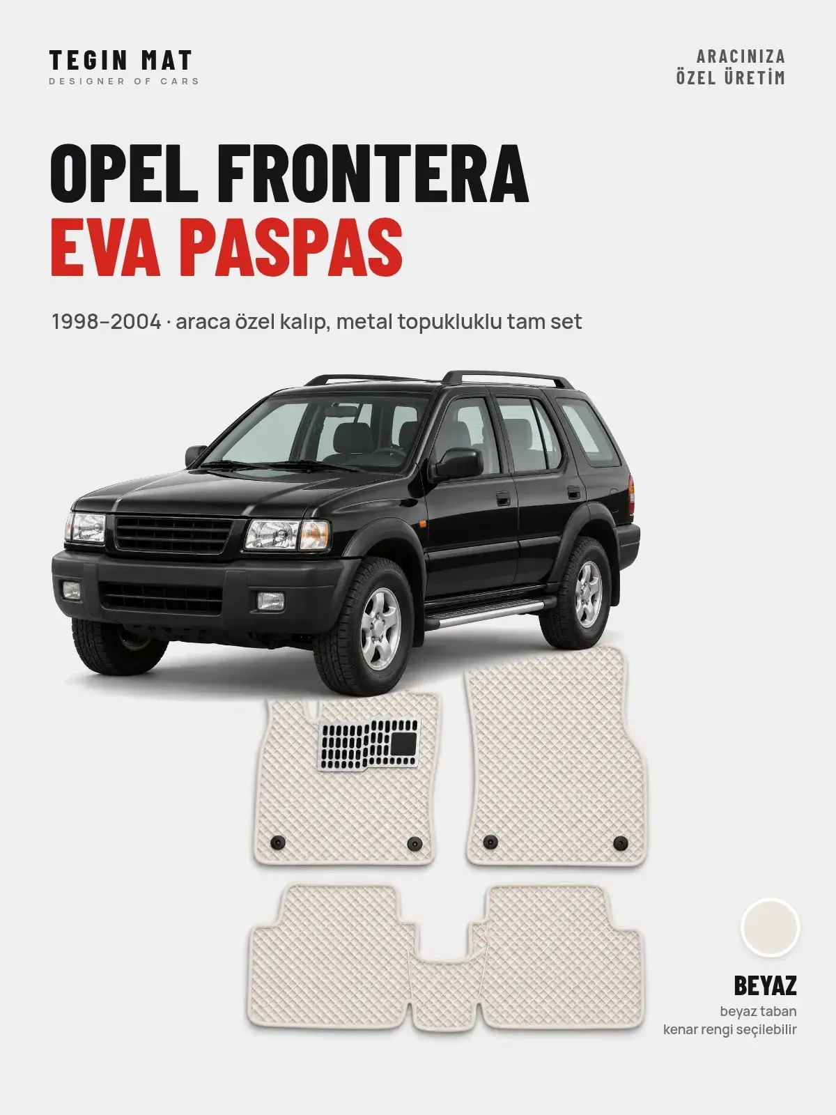 Opel Frontera EVA Oto Paspas Tam Set (1998–2004) Beyaz – Araca Özel Kalıp (1)