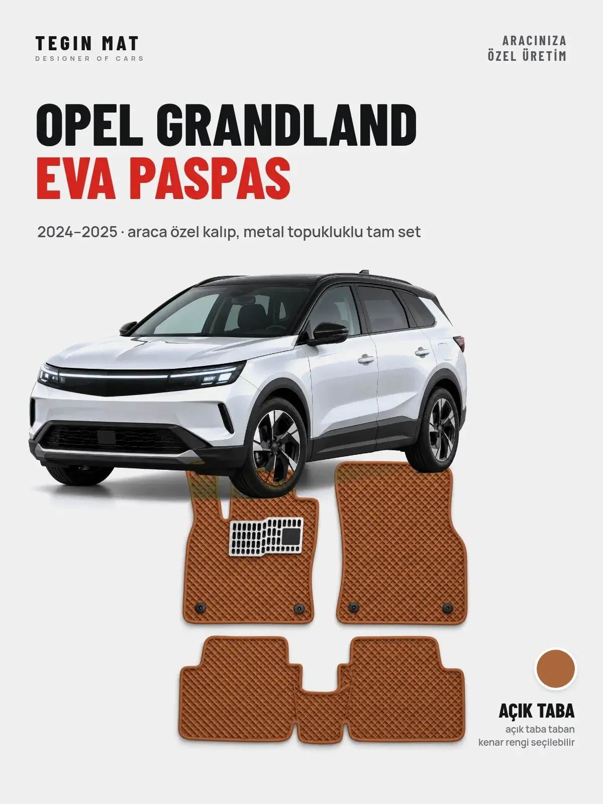Opel Grandland EVA Oto Paspas Tam Set (2024–2025) Açık Taba – Araca Özel Kalıp (1)