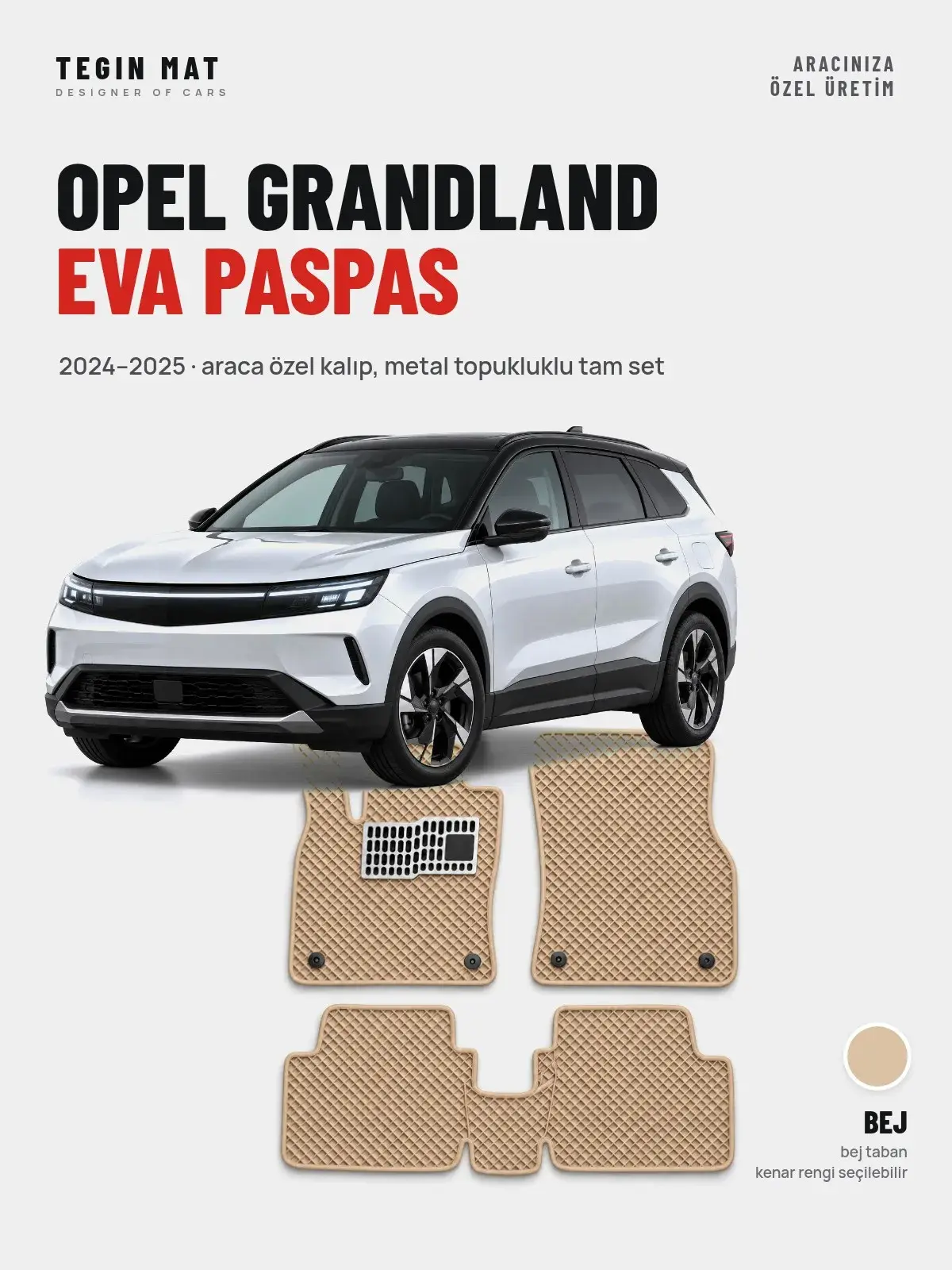 Opel Grandland EVA Oto Paspas Tam Set (2024–2025) Bej – Araca Özel Kalıp (1)
