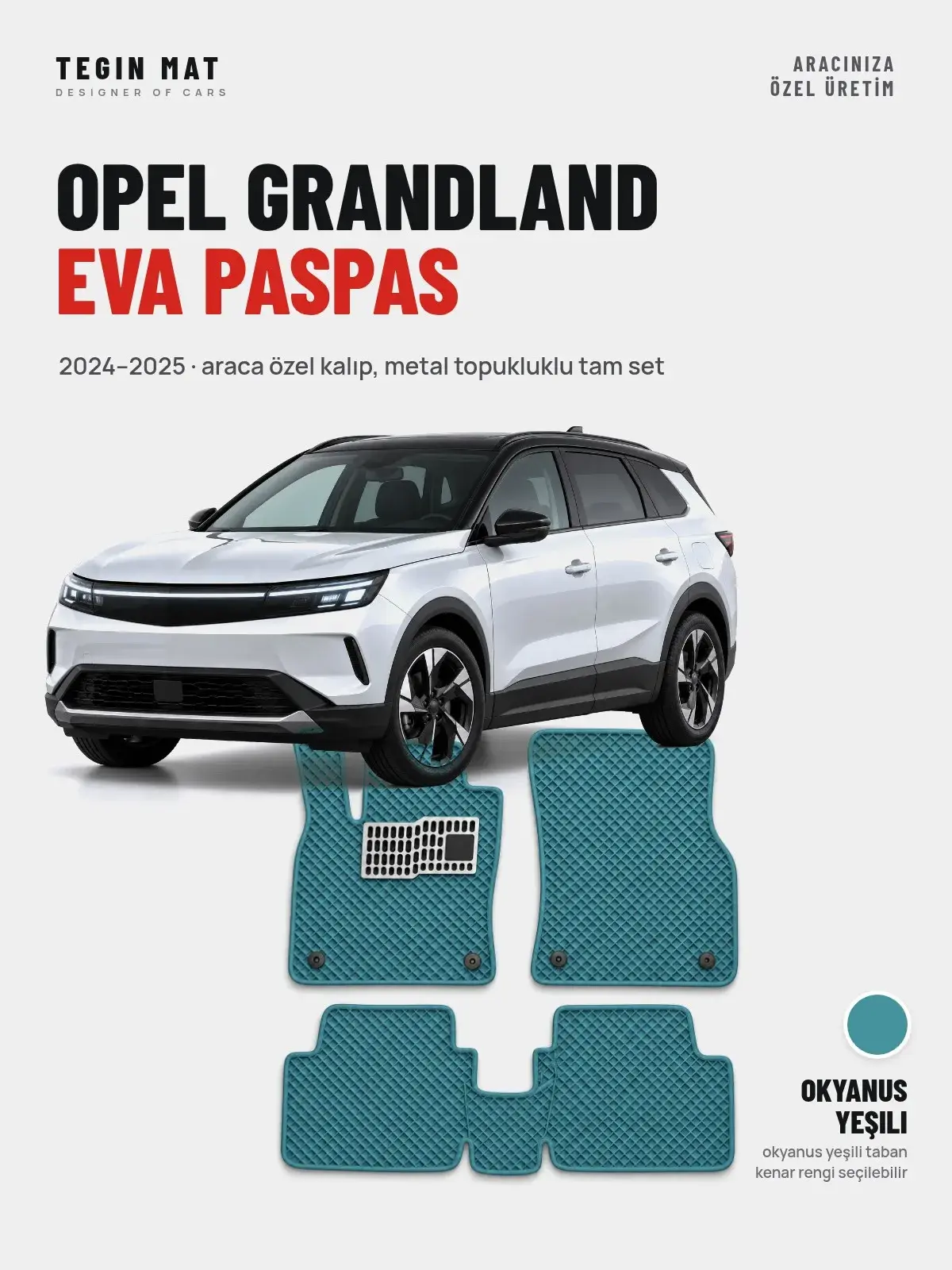 Opel Grandland EVA Oto Paspas Tam Set (2024–2025) Okyanus Yeşili – Araca Özel Kalıp (1)