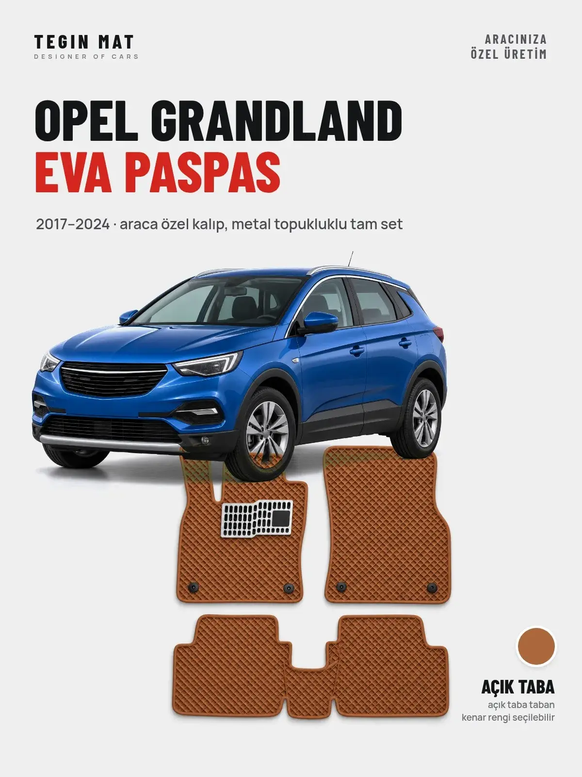 Opel Grandland EVA Oto Paspas Tam Set (2017–2024) Açık Taba – Araca Özel Kalıp (1)