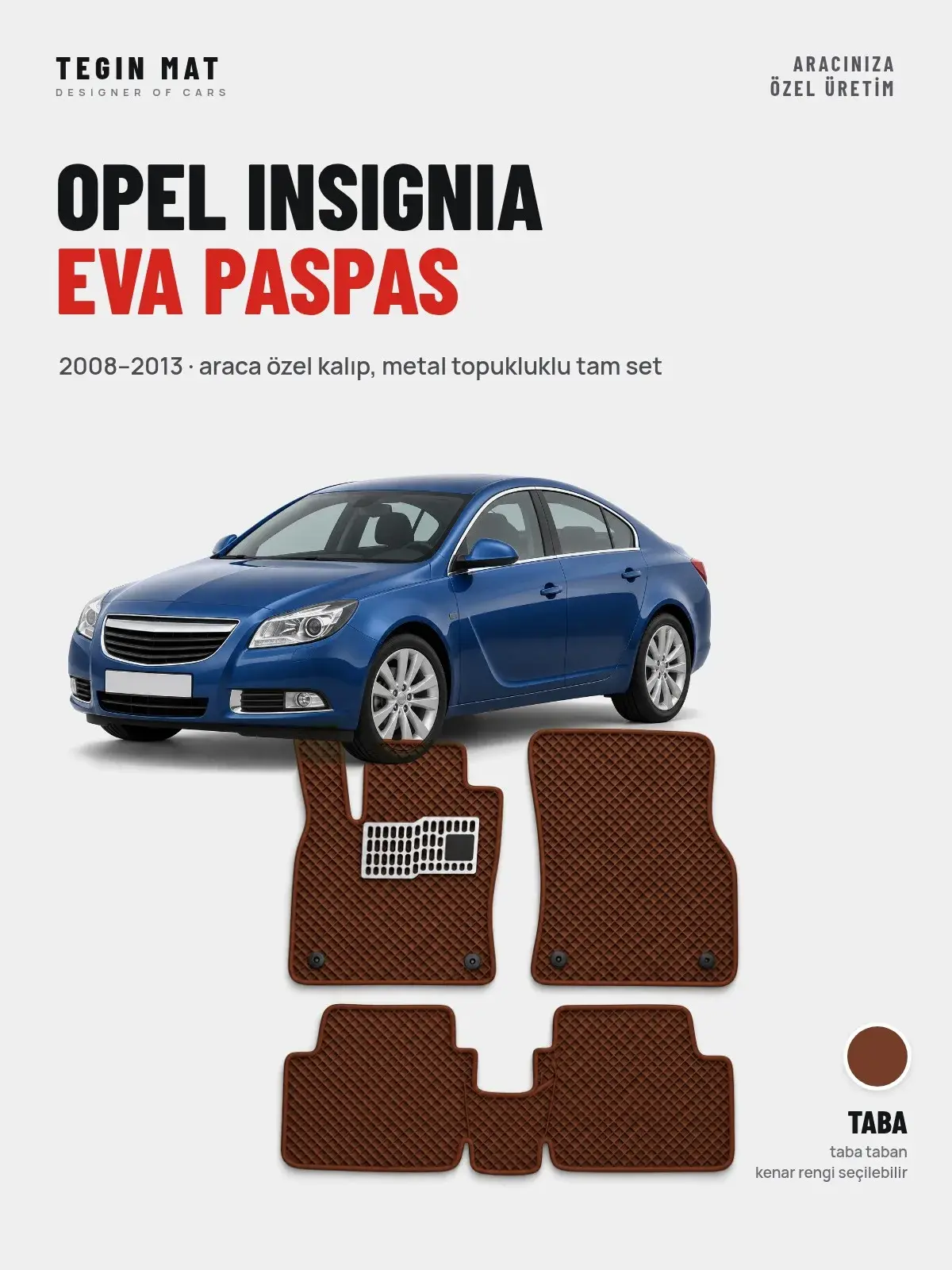 Opel Insignia EVA Oto Paspas Tam Set (2008–2013) Taba – Araca Özel Kalıp (1)