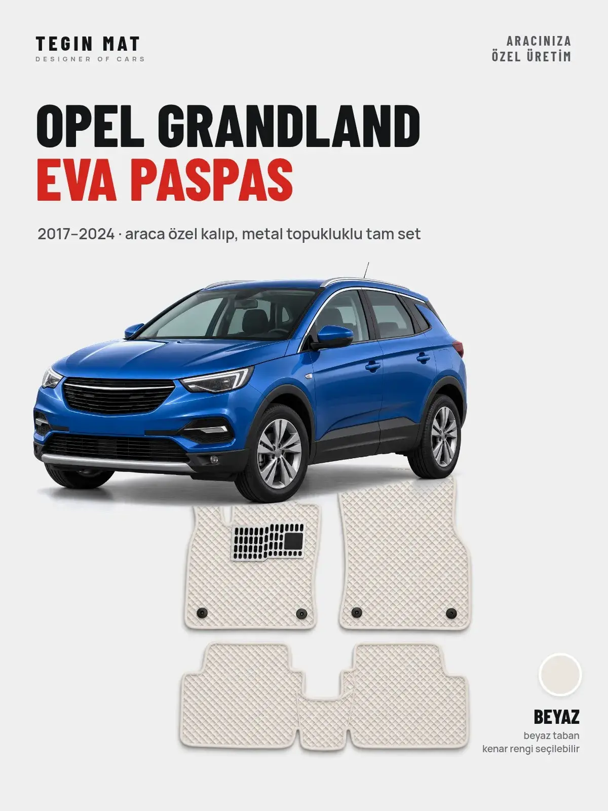 Opel Grandland EVA Oto Paspas Tam Set (2017–2024) Beyaz – Araca Özel Kalıp (1)