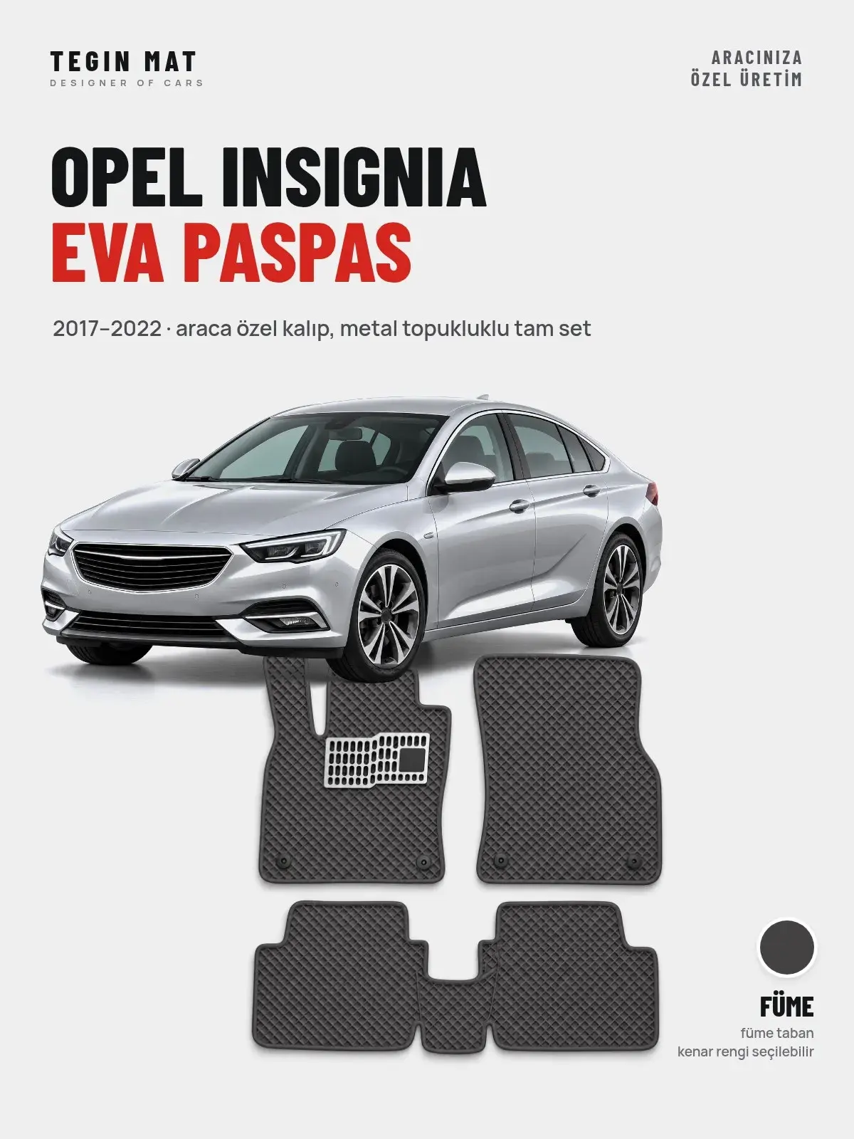 Opel Insignia EVA Oto Paspas Tam Set (2017–2022) Füme – Araca Özel Kalıp (1)