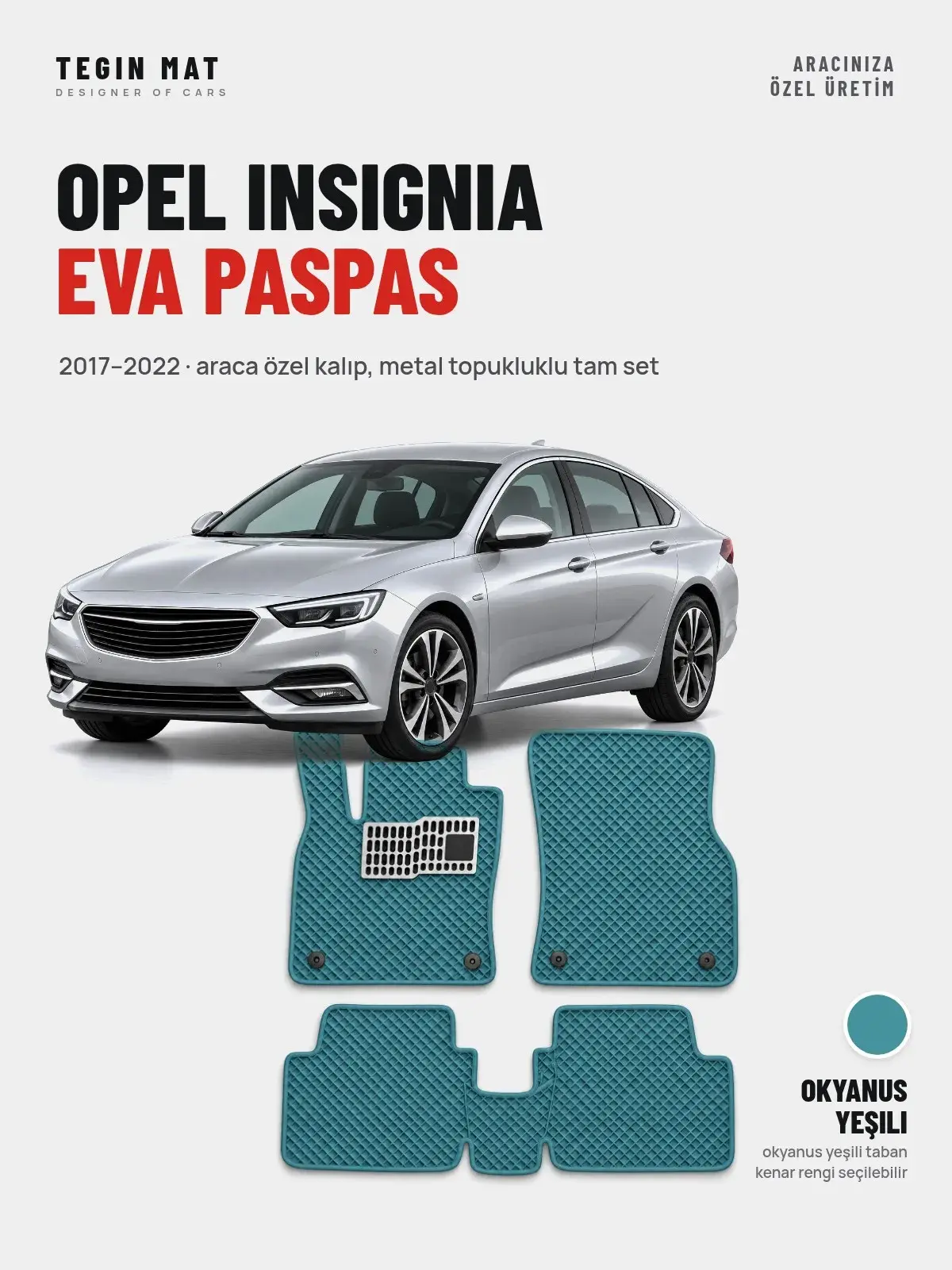 Opel Insignia EVA Oto Paspas Tam Set (2017–2022) Okyanus Yeşili – Araca Özel Kalıp (1)