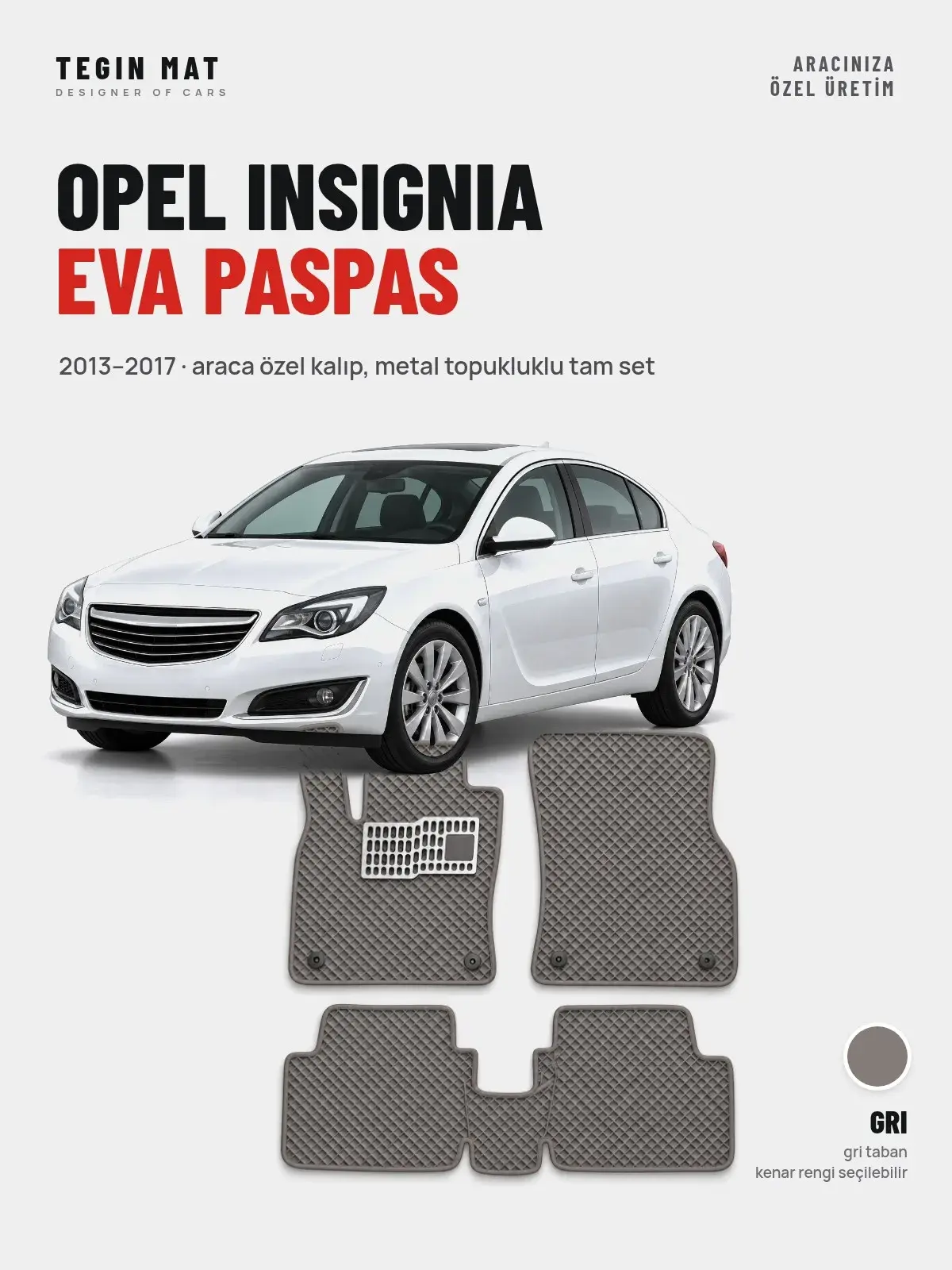 Opel Insignia EVA Oto Paspas Tam Set (2013–2017) Gri – Araca Özel Kalıp (1)