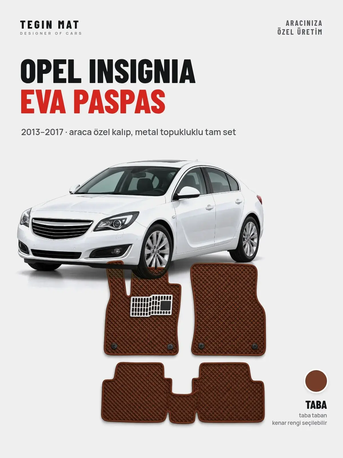 Opel Insignia EVA Oto Paspas Tam Set (2013–2017) Taba – Araca Özel Kalıp (1)