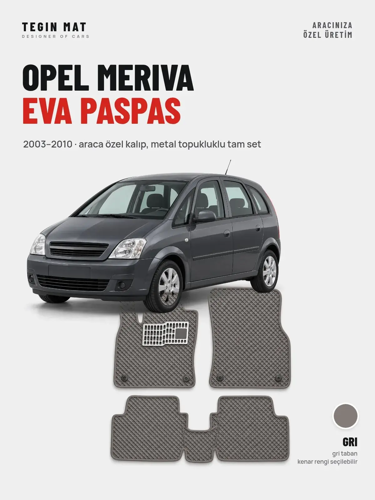 Opel Meriva EVA Oto Paspas Tam Set (2003–2010) Gri – Araca Özel Kalıp (1)