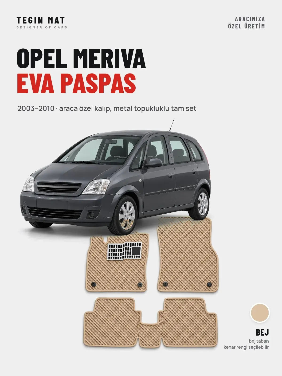 Opel Meriva EVA Oto Paspas Tam Set (2003–2010) Bej – Araca Özel Kalıp (1)