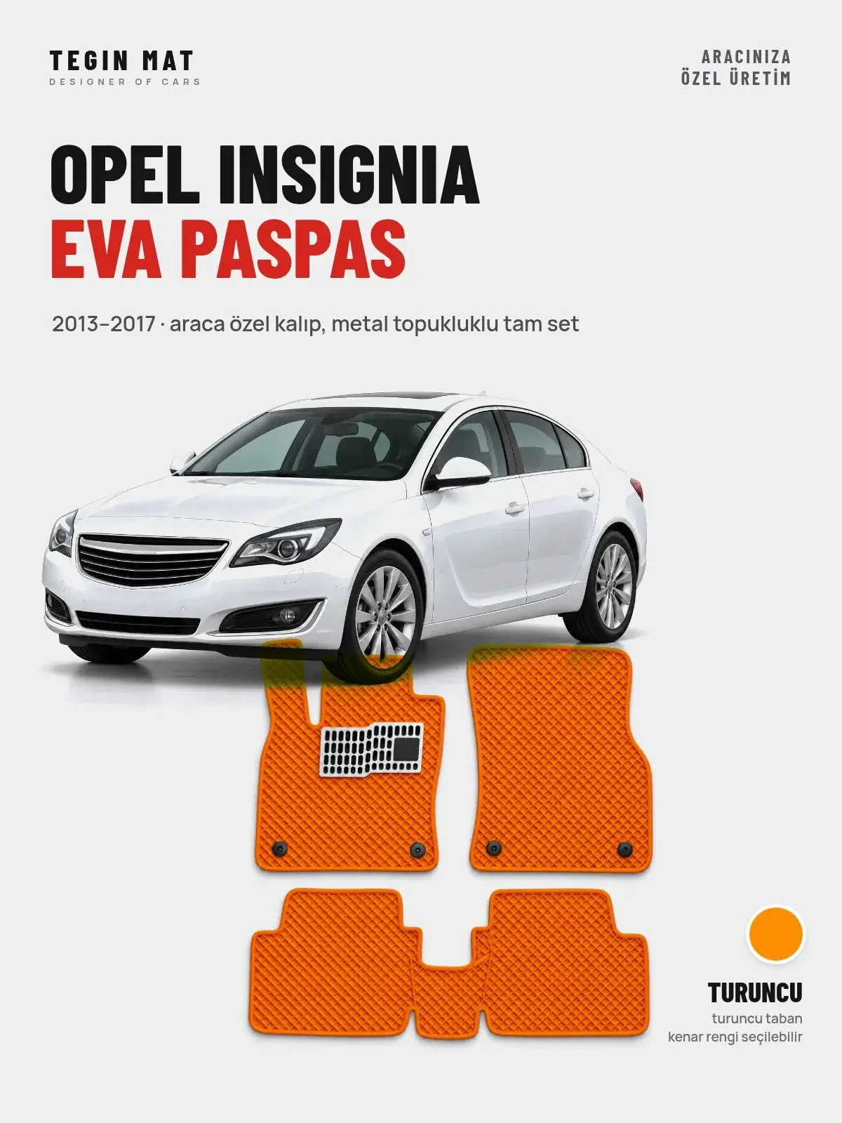 Opel Insignia EVA Oto Paspas Tam Set (2013–2017) Turuncu – Araca Özel Kalıp (1)