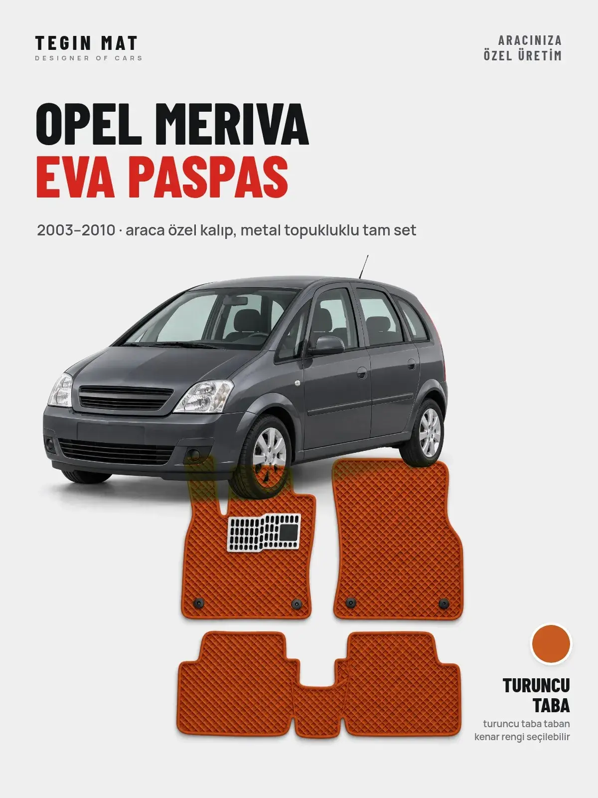 Opel Meriva EVA Oto Paspas Tam Set (2003–2010) Turuncu Taba – Araca Özel Kalıp (1)