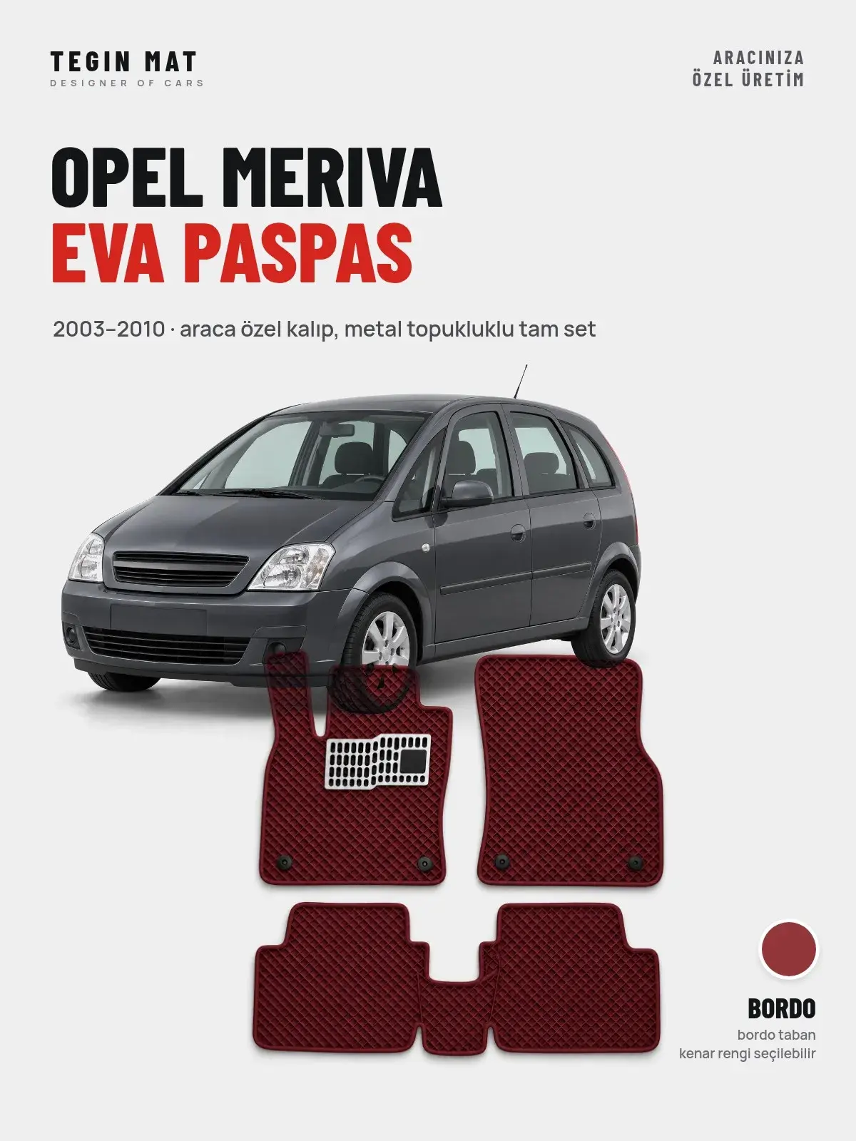 Opel Meriva EVA Oto Paspas Tam Set (2003–2010) Bordo – Araca Özel Kalıp (1)