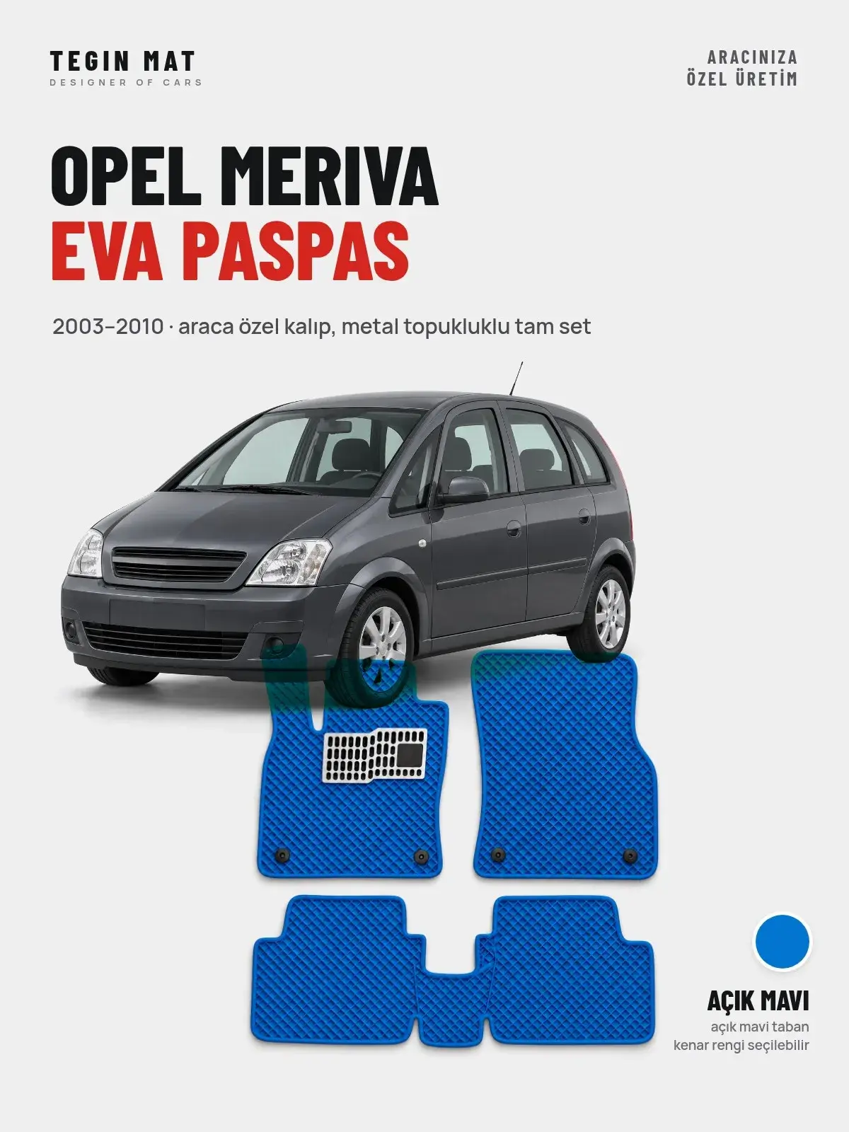 Opel Meriva EVA Oto Paspas Tam Set (2003–2010) Açık Mavi – Araca Özel Kalıp (1)