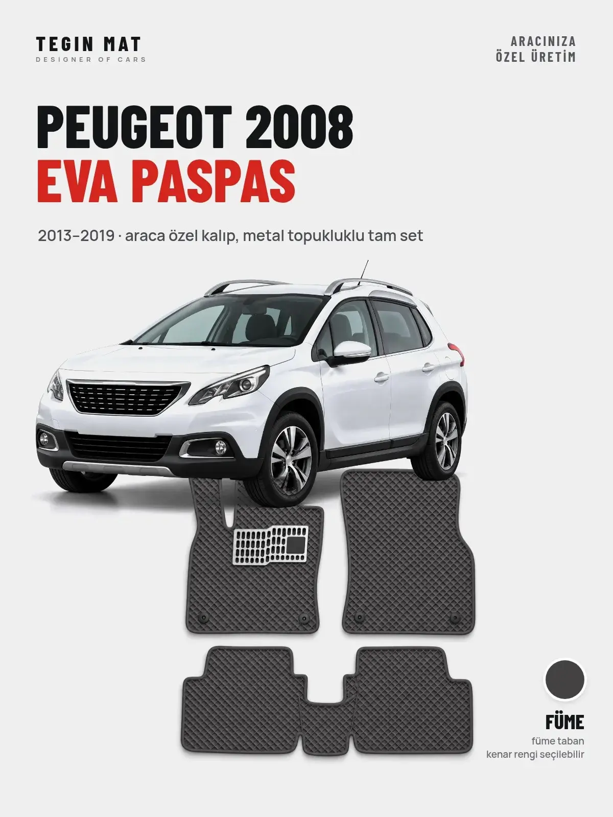 Peugeot 2008 EVA Oto Paspas Tam Set (2013–2019) Füme – Araca Özel Kalıp (1)