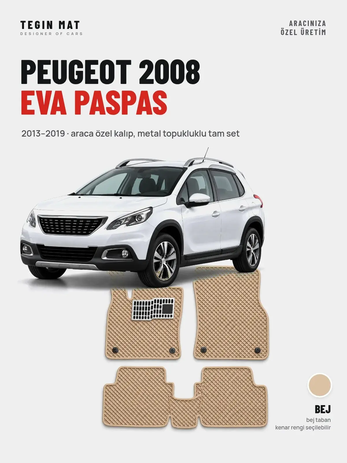 Peugeot 2008 EVA Oto Paspas Tam Set (2013–2019) Bej – Araca Özel Kalıp (1)