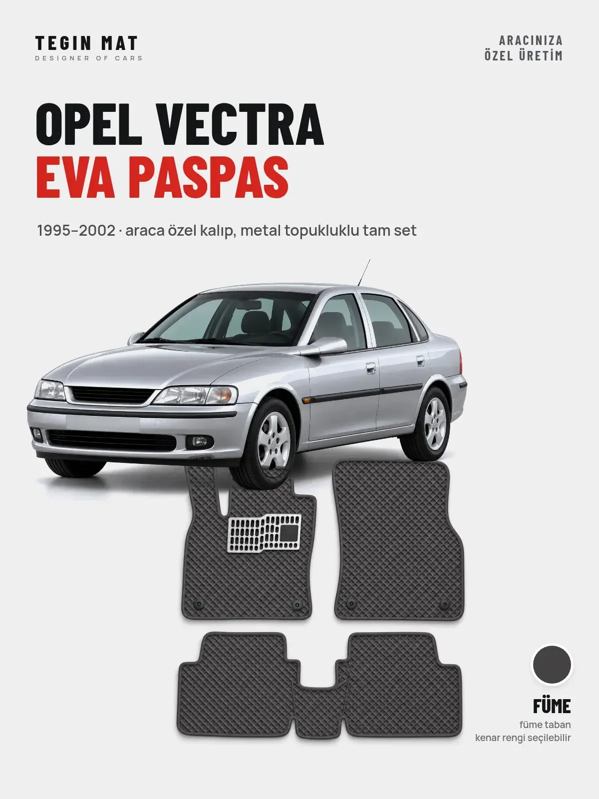 Opel Vectra EVA Oto Paspas Tam Set (1995–2002) Füme – Araca Özel Kalıp (1)