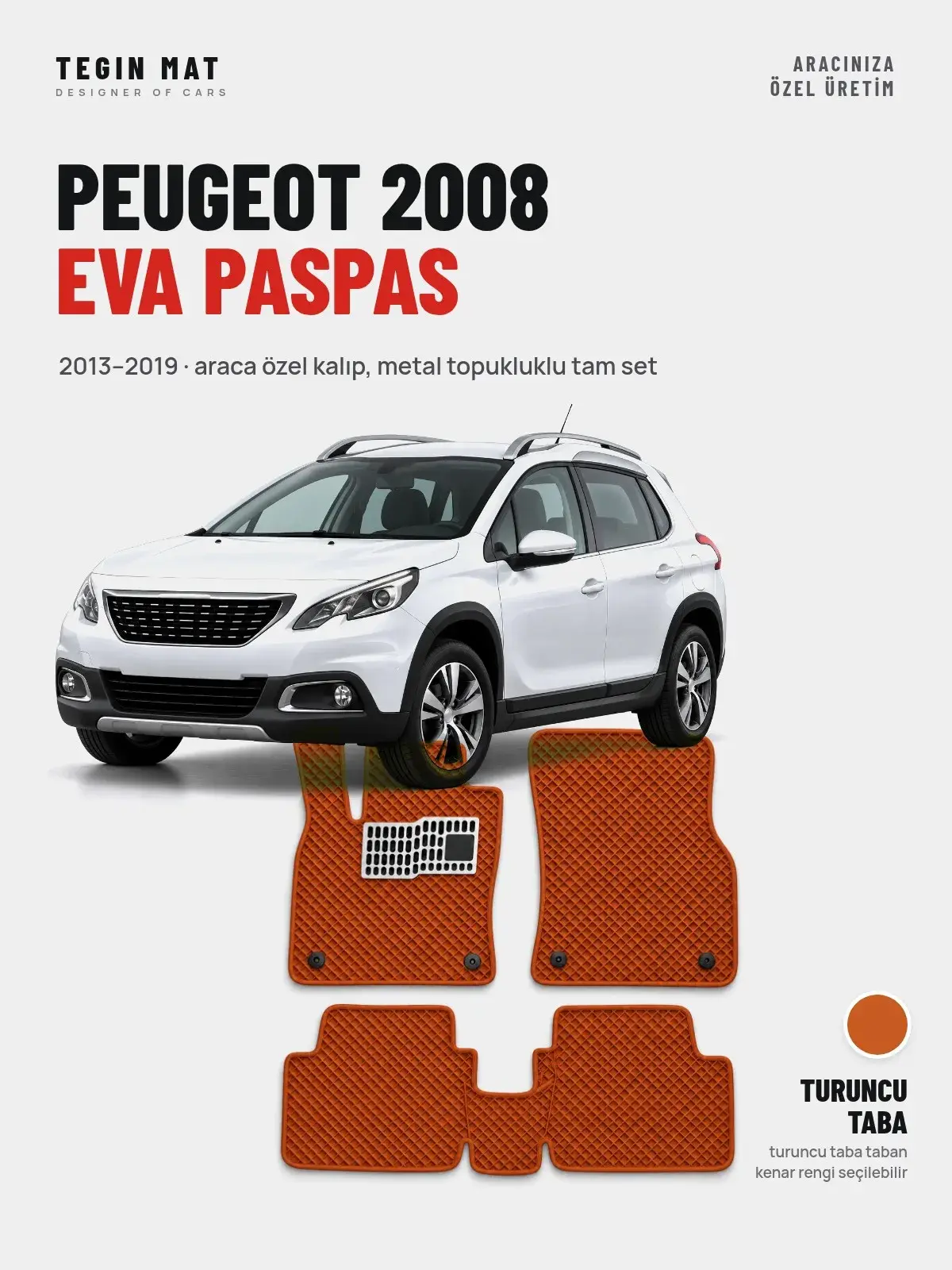 Peugeot 2008 EVA Oto Paspas Tam Set (2013–2019) Turuncu Taba – Araca Özel Kalıp (1)