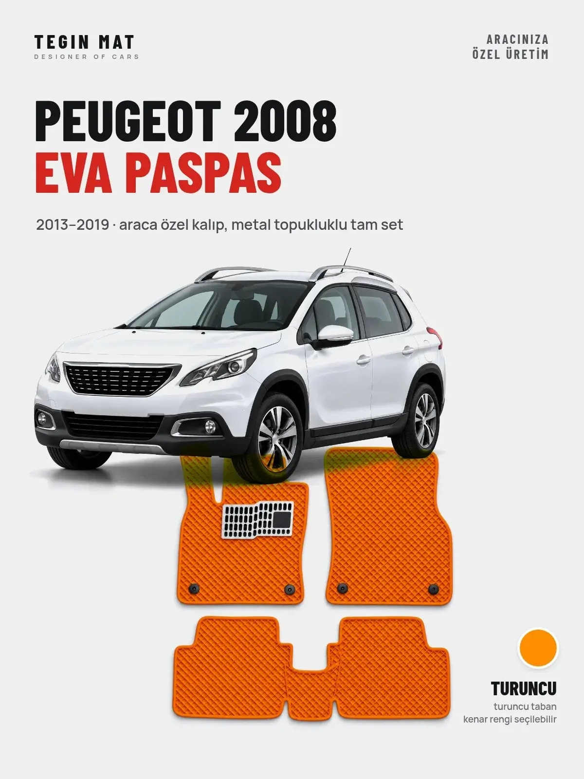 Peugeot 2008 EVA Oto Paspas Tam Set (2013–2019) Turuncu – Araca Özel Kalıp (1)