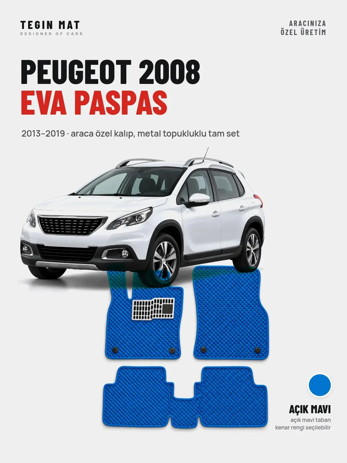 Peugeot 2008 EVA Oto Paspas Tam Set (2013–2019) Açık Mavi – Araca Özel Kalıp (1)