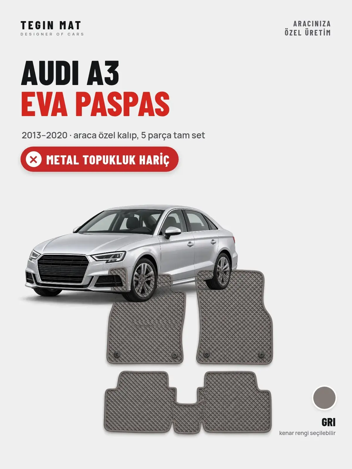 Audi A3 EVA Oto Paspas Tam Set (2013–2020) Gri – Metal Topukluk Hariç (1)