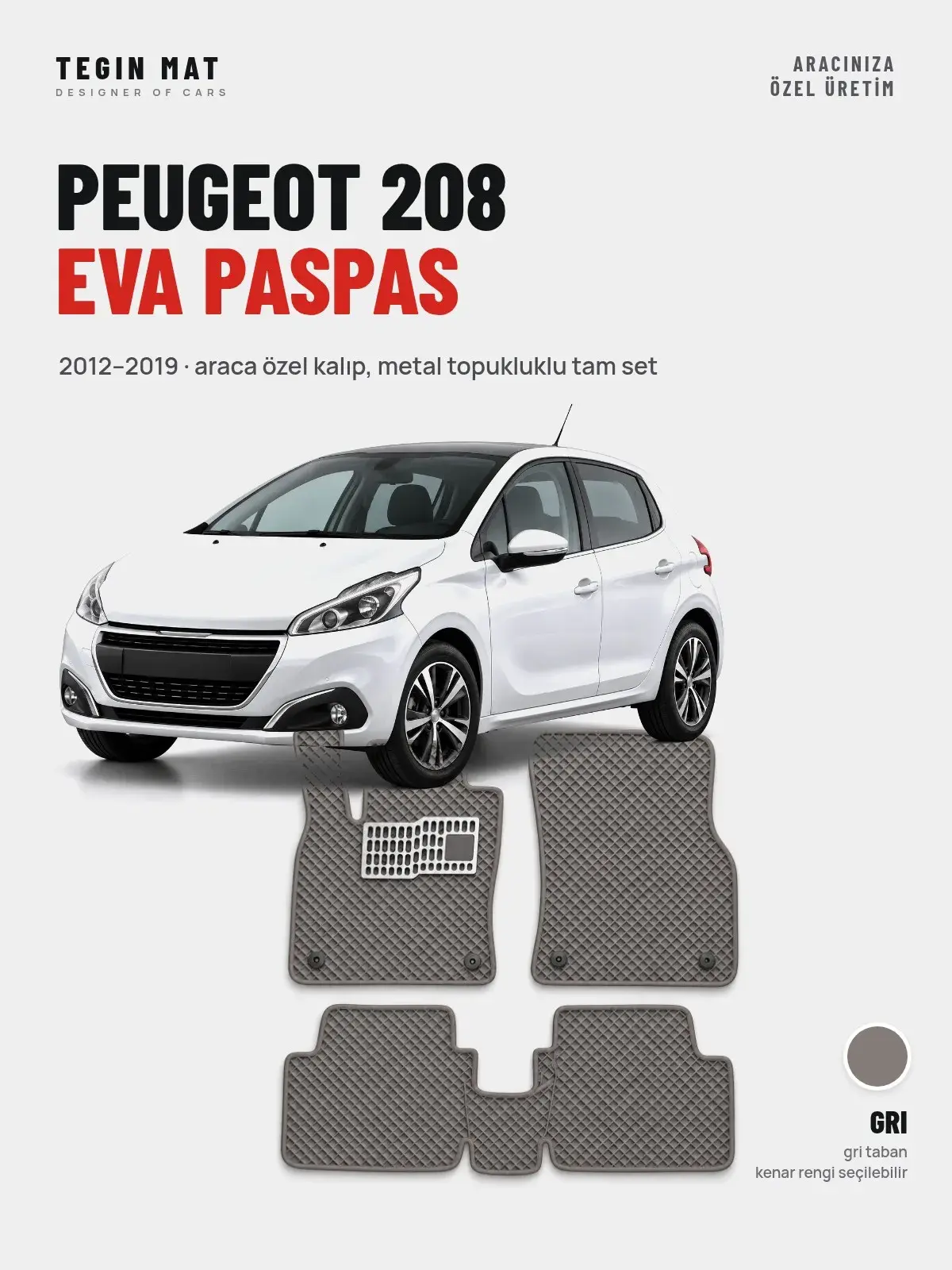 Peugeot 208 EVA Oto Paspas Tam Set (2012–2019) Gri – Araca Özel Kalıp (1)