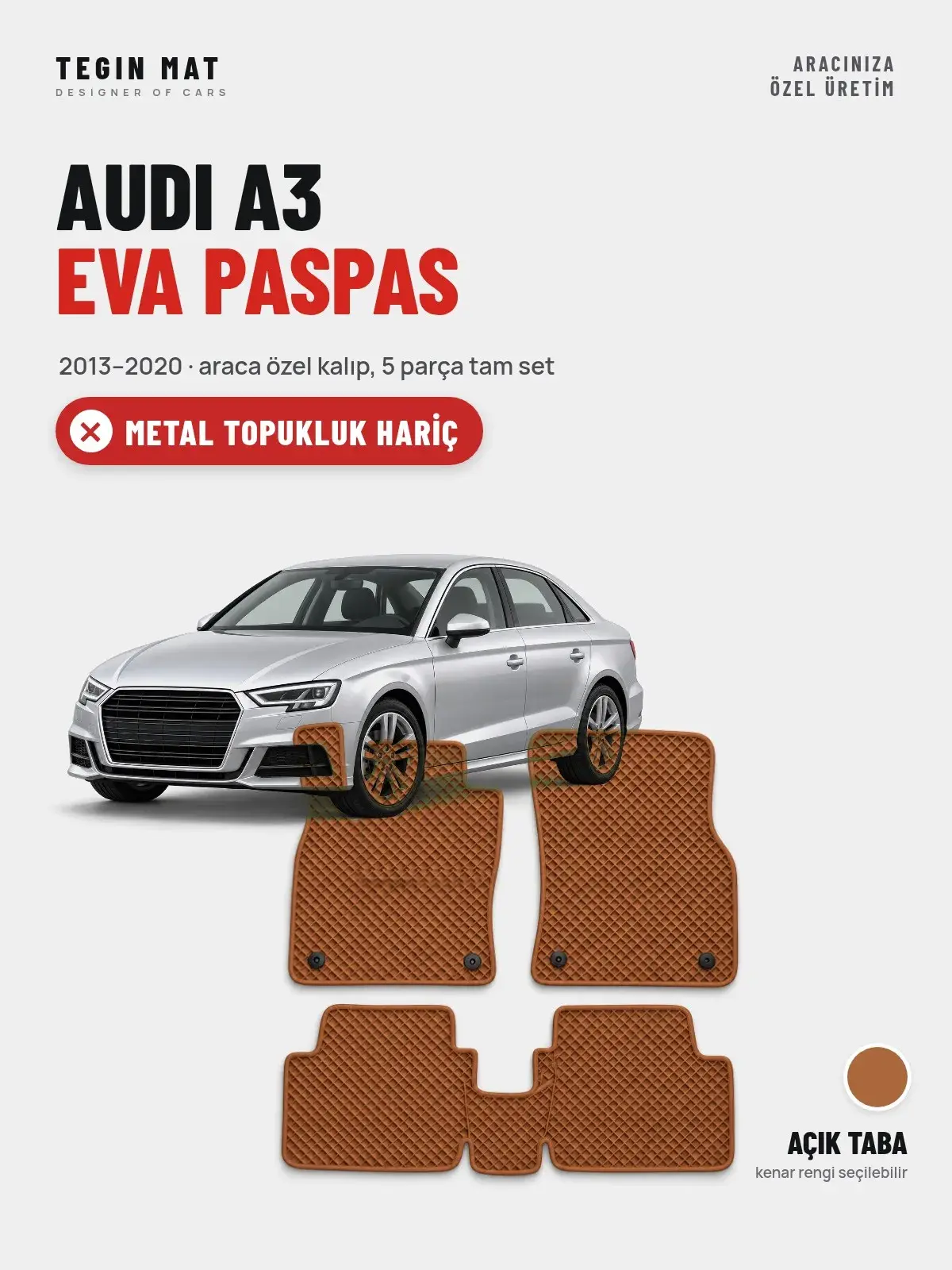Audi A3 EVA Oto Paspas Tam Set (2013–2020) Açık Taba – Metal Topukluk Hariç (1)