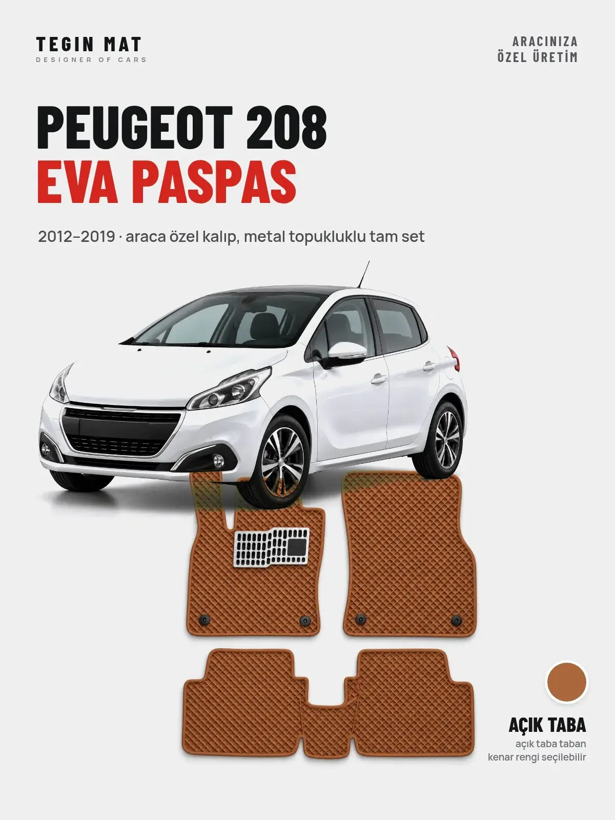 Peugeot 208 EVA Oto Paspas Tam Set (2012–2019) Açık Taba – Araca Özel Kalıp (1)