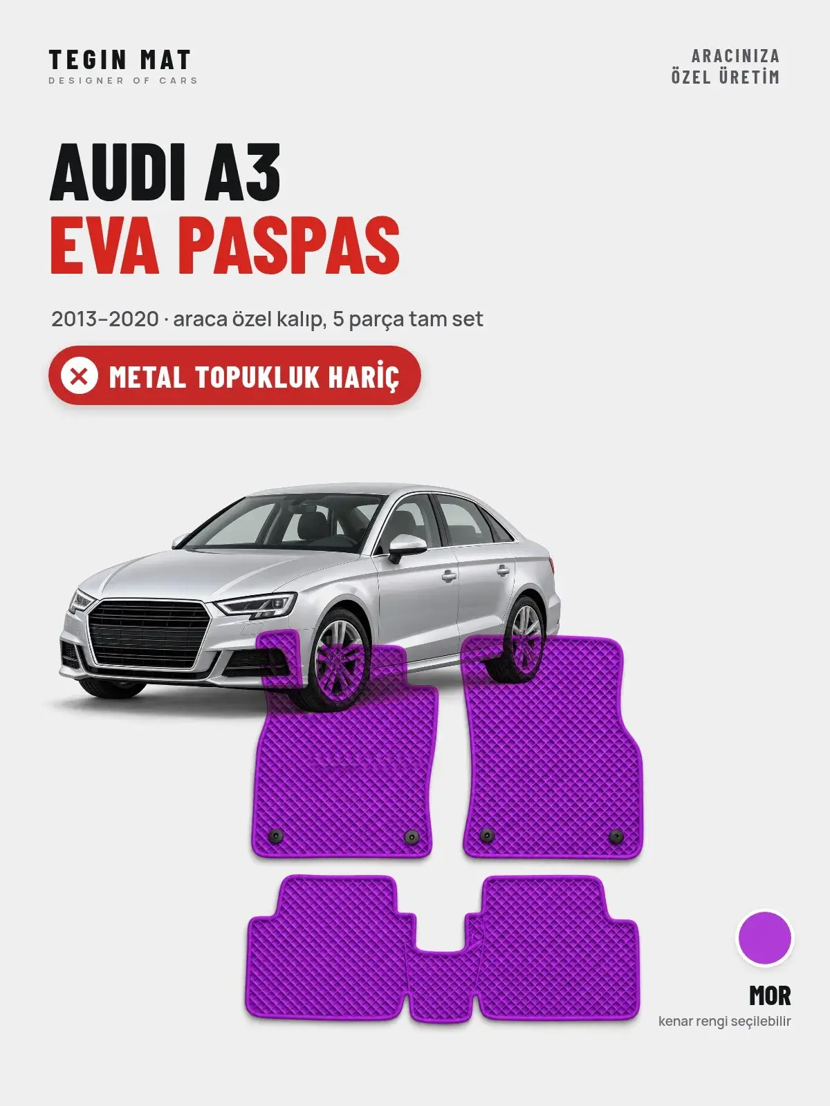 Audi A3 EVA Oto Paspas Tam Set (2013–2020) Mor – Metal Topukluk Hariç (1)