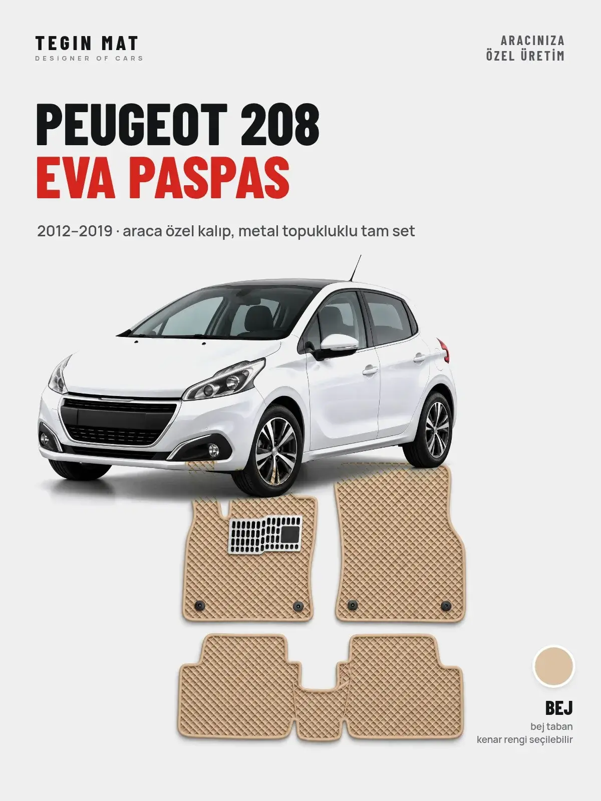 Peugeot 208 EVA Oto Paspas Tam Set (2012–2019) Bej – Araca Özel Kalıp (1)