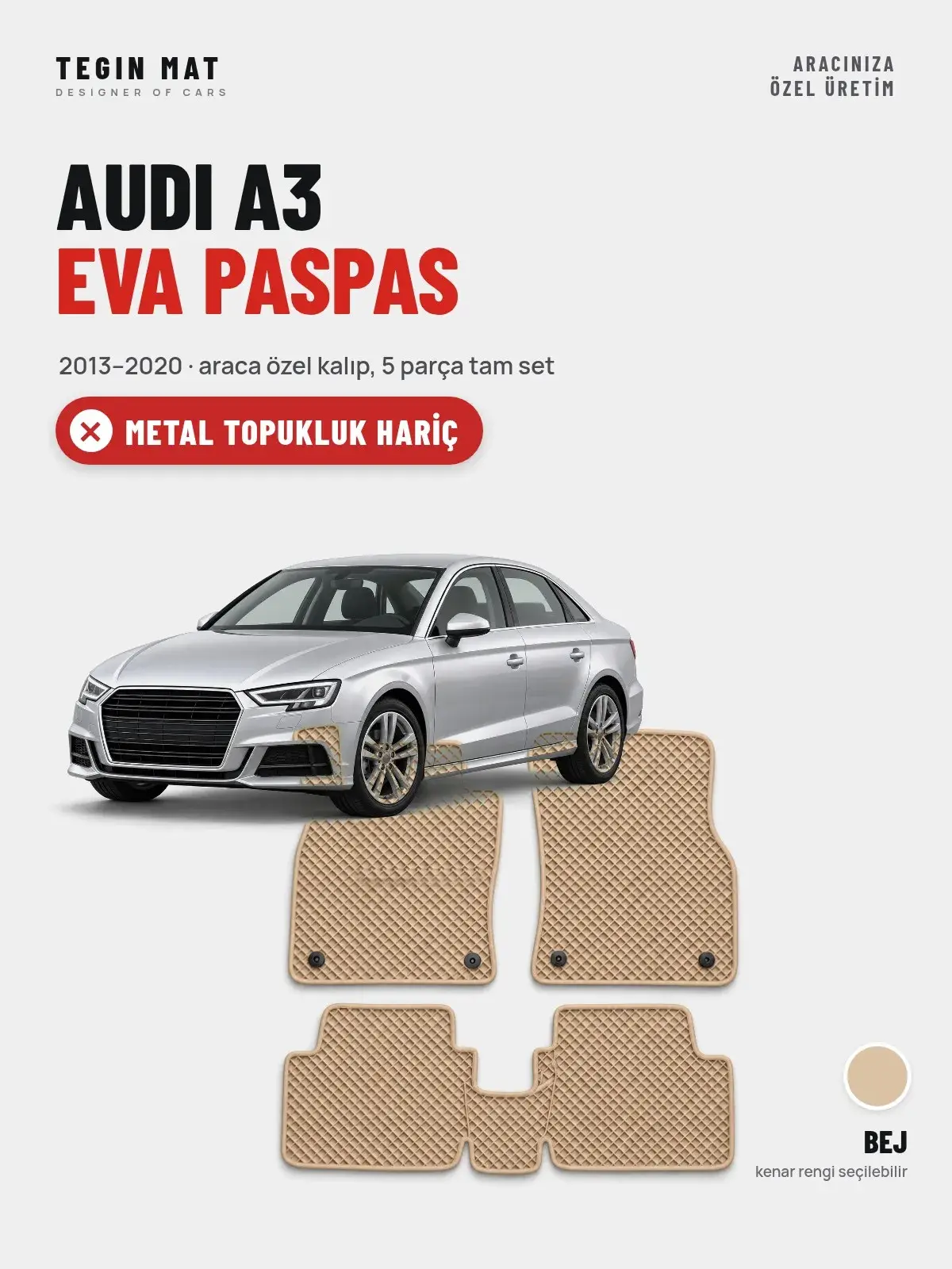 Audi A3 EVA Oto Paspas Tam Set (2013–2020) Bej – Metal Topukluk Hariç (1)