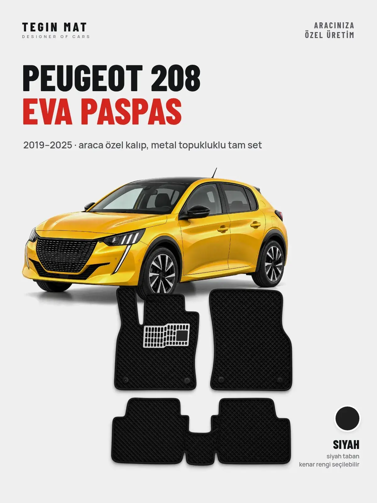 Peugeot 208 EVA Oto Paspas Tam Set (2019–2025) Siyah – Araca Özel Kalıp (1)