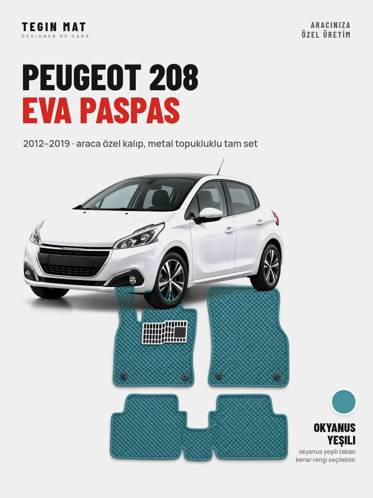 Peugeot 208 EVA Oto Paspas Tam Set (2012–2019) Okyanus Yeşili – Araca Özel Kalıp (1)