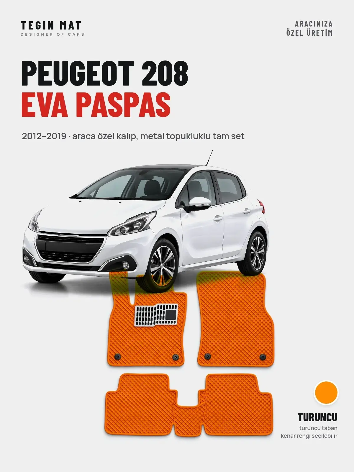 Peugeot 208 EVA Oto Paspas Tam Set (2012–2019) Turuncu – Araca Özel Kalıp (1)