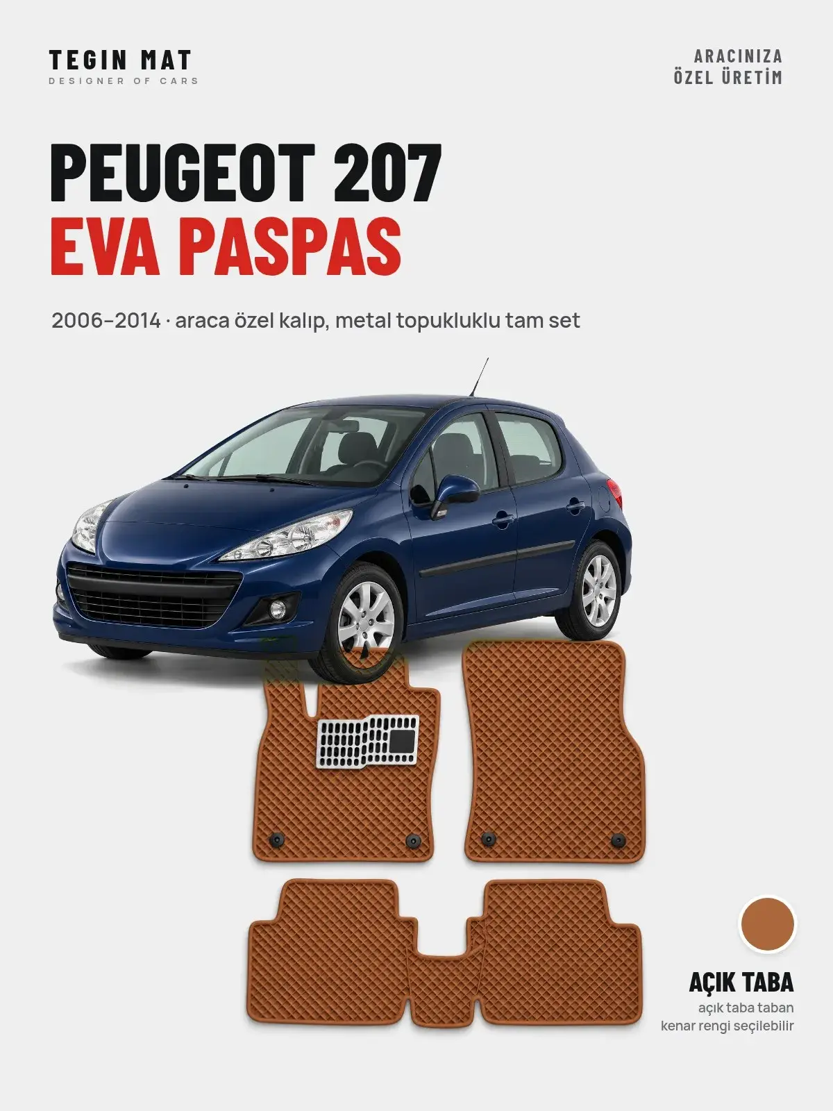 Peugeot 207 EVA Oto Paspas Tam Set (2006–2014) Açık Taba – Araca Özel Kalıp (1)