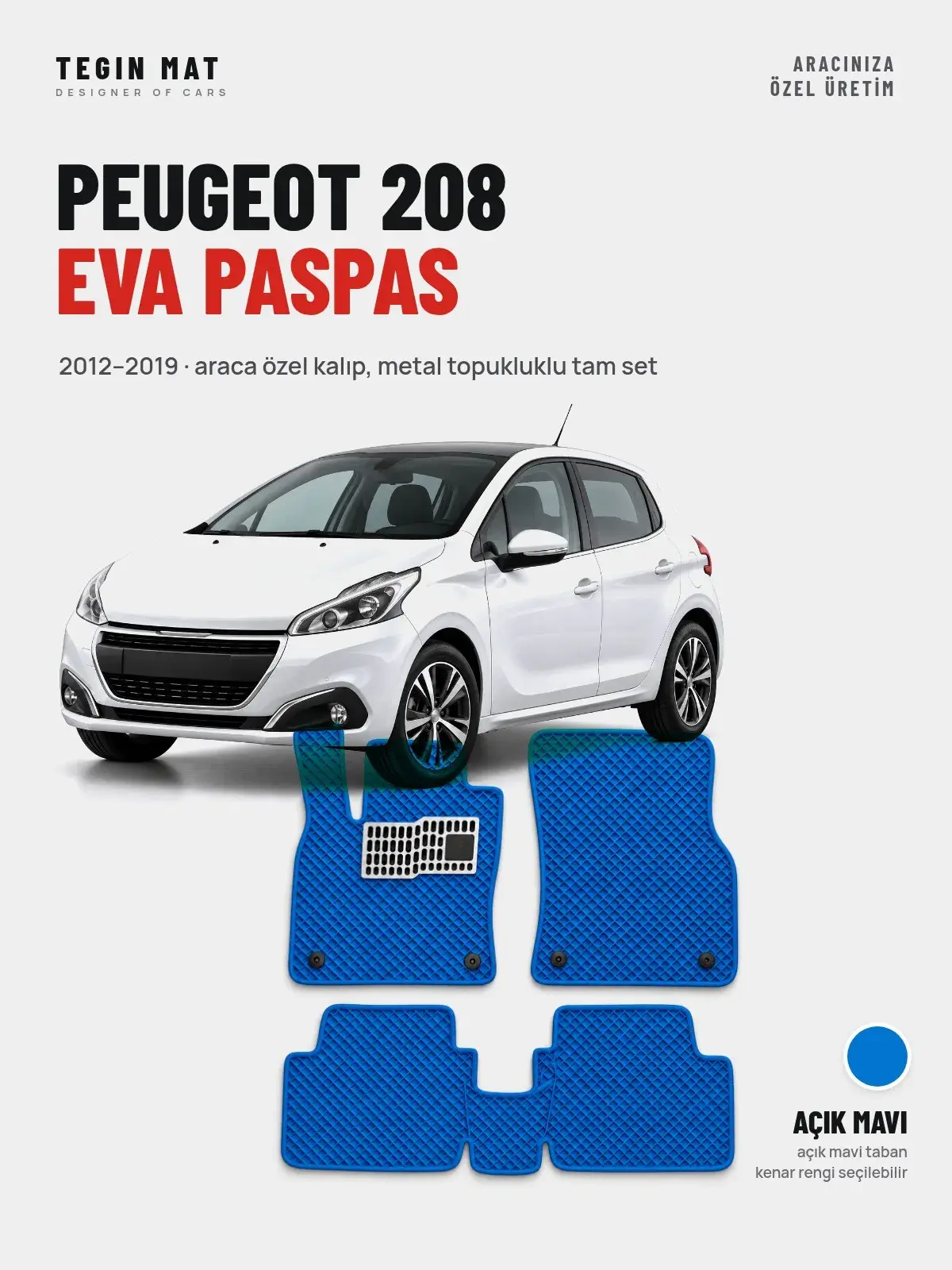 Peugeot 208 EVA Oto Paspas Tam Set (2012–2019) Açık Mavi – Araca Özel Kalıp (1)