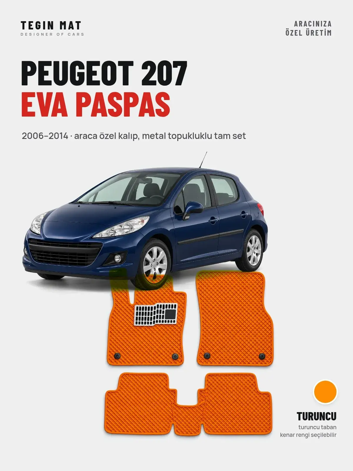 Peugeot 207 EVA Oto Paspas Tam Set (2006–2014) Turuncu – Araca Özel Kalıp (1)