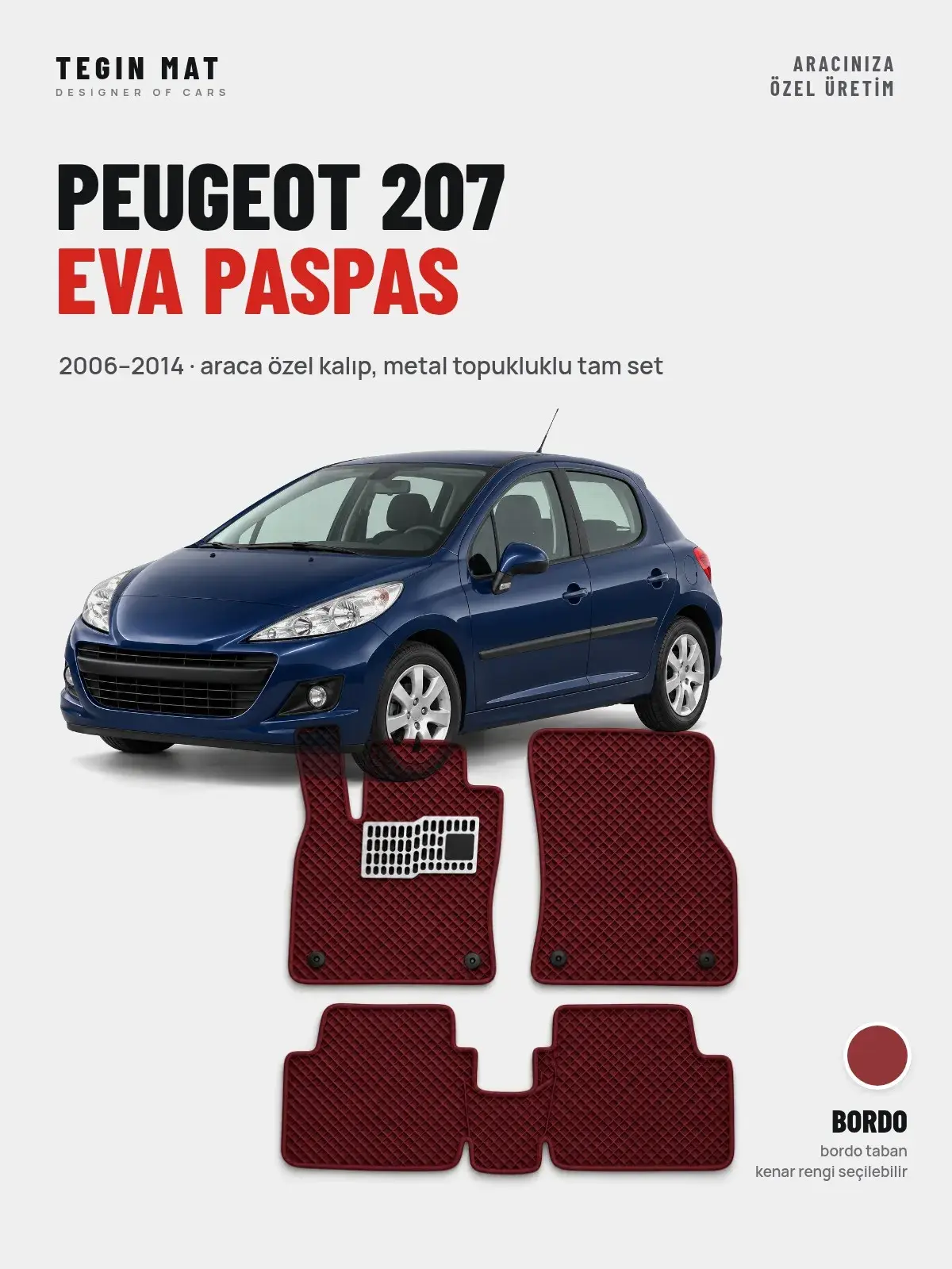 Peugeot 207 EVA Oto Paspas Tam Set (2006–2014) Bordo – Araca Özel Kalıp (1)
