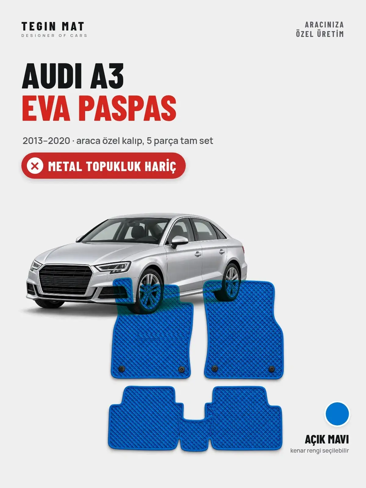 Audi A3 EVA Oto Paspas Tam Set (2013–2020) Açık Mavi – Metal Topukluk Hariç (1)
