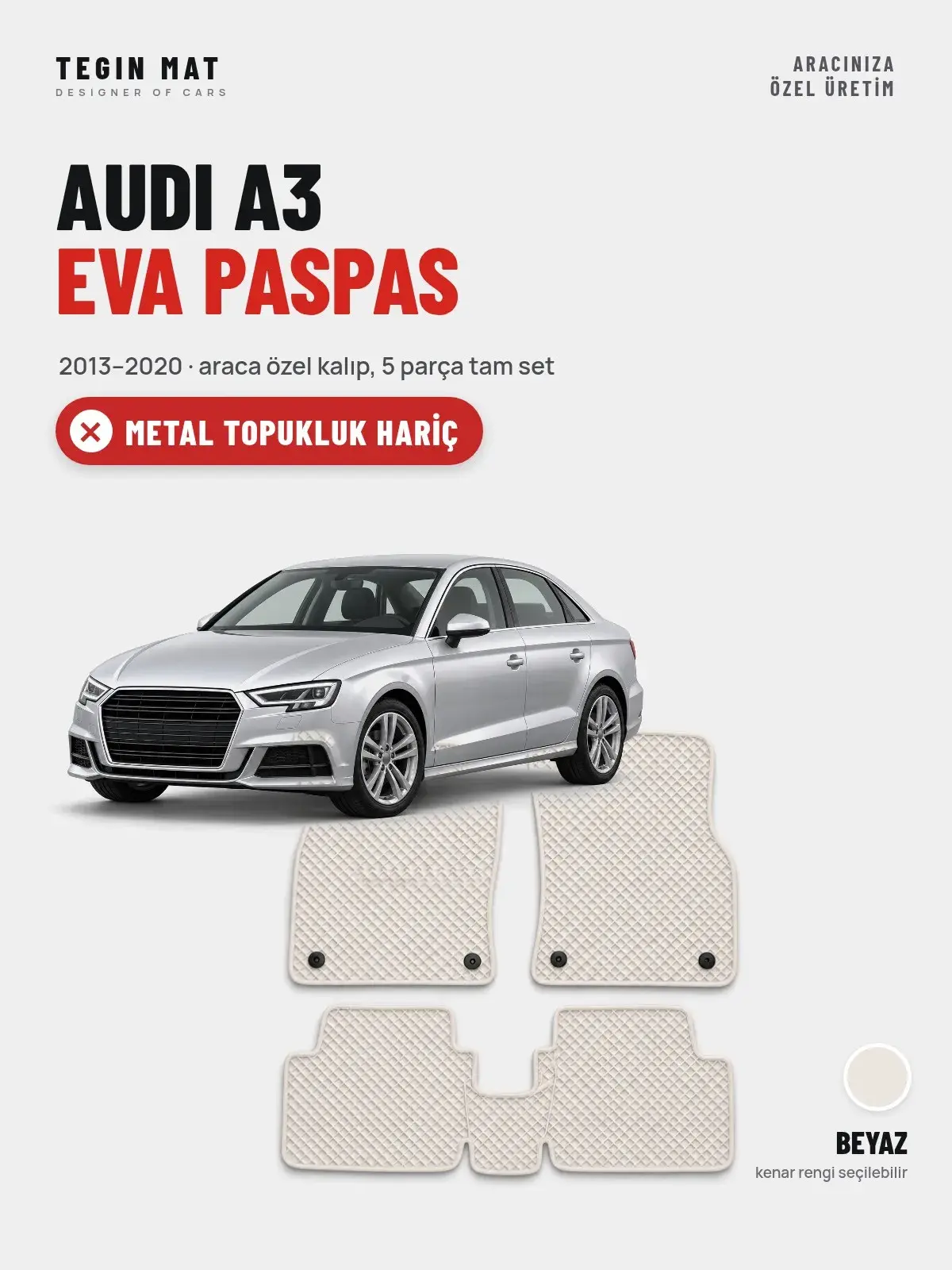 Audi A3 EVA Oto Paspas Tam Set (2013–2020) Beyaz – Metal Topukluk Hariç (1)
