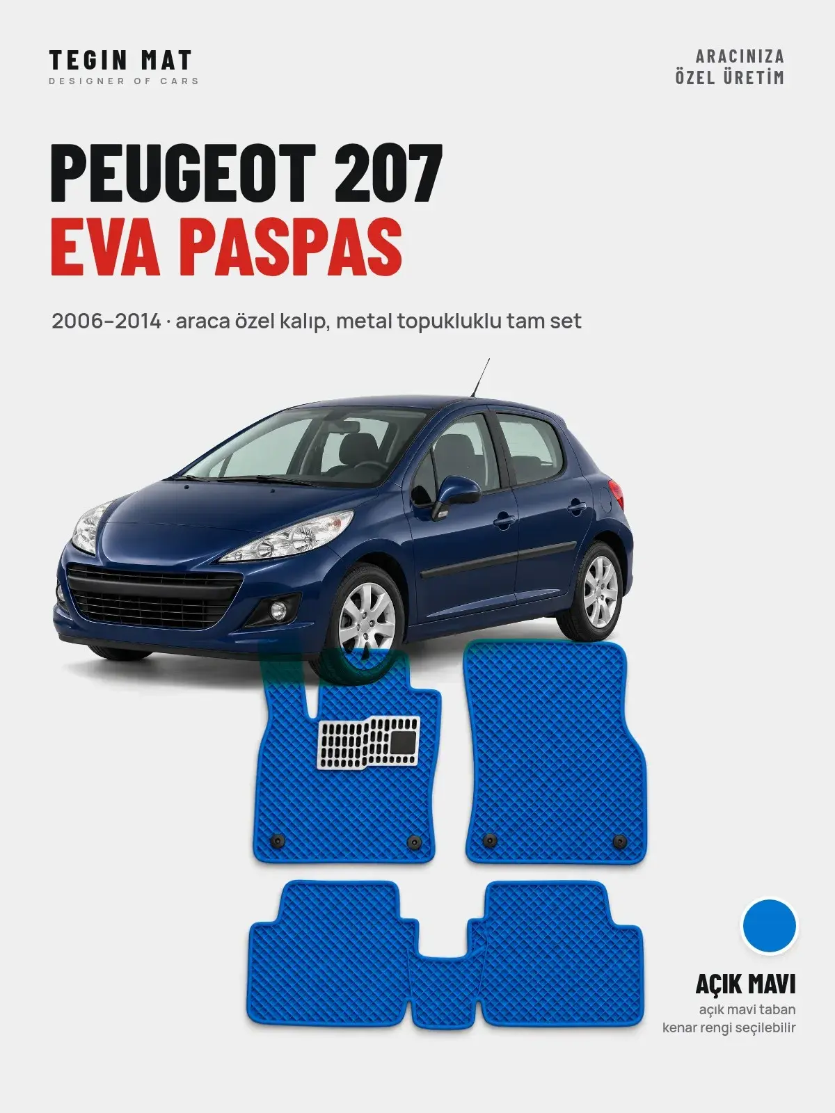 Peugeot 207 EVA Oto Paspas Tam Set (2006–2014) Açık Mavi – Araca Özel Kalıp (1)